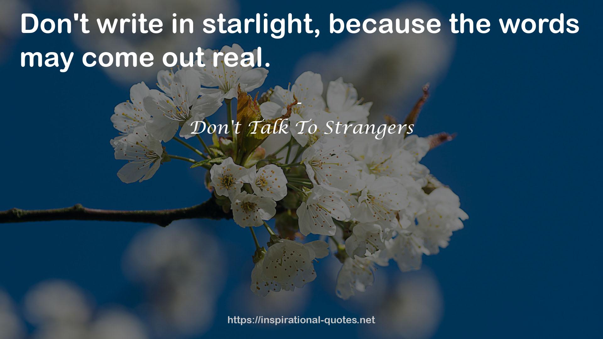 Don't Talk To Strangers QUOTES