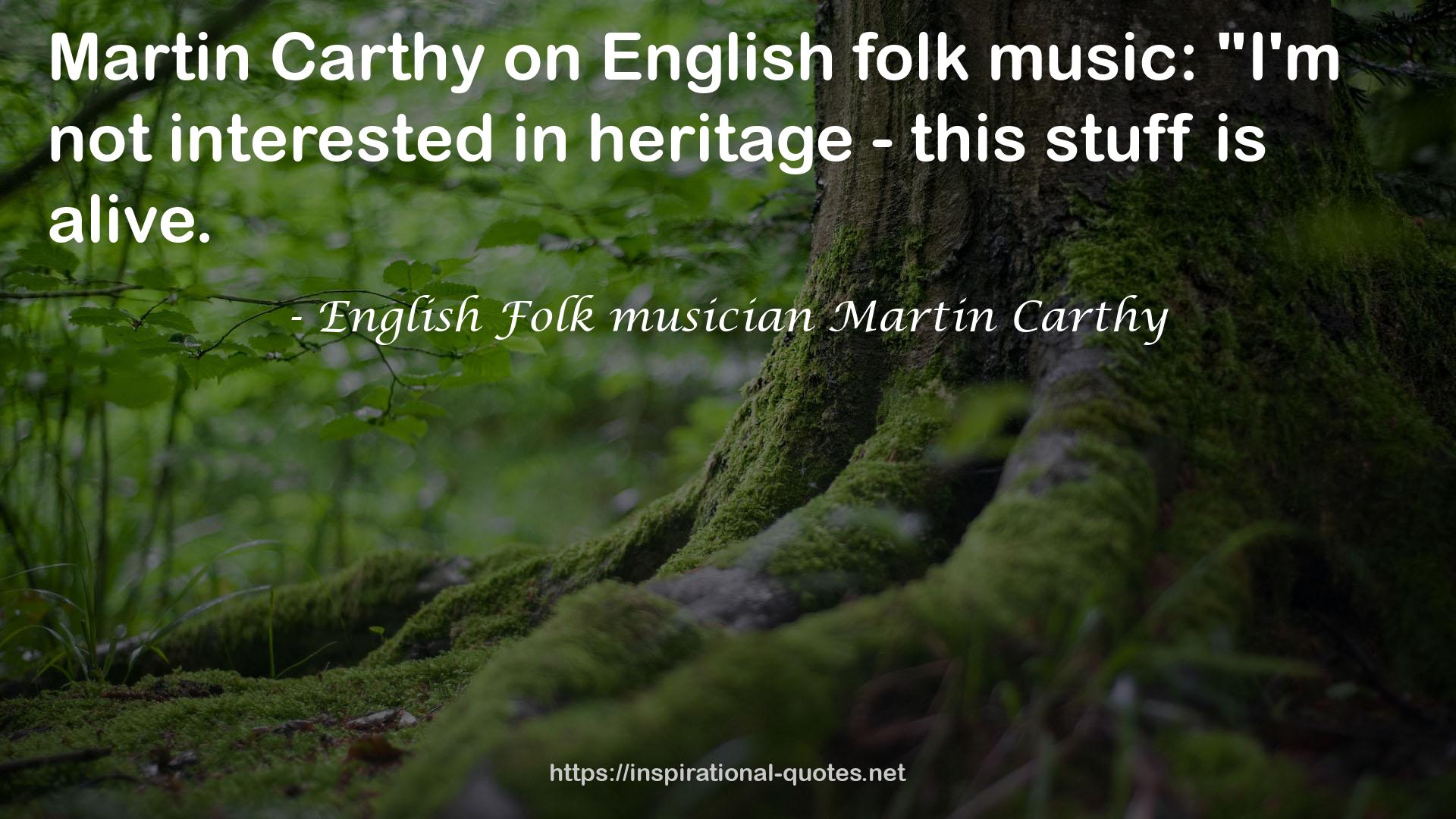 English Folk musician Martin Carthy QUOTES