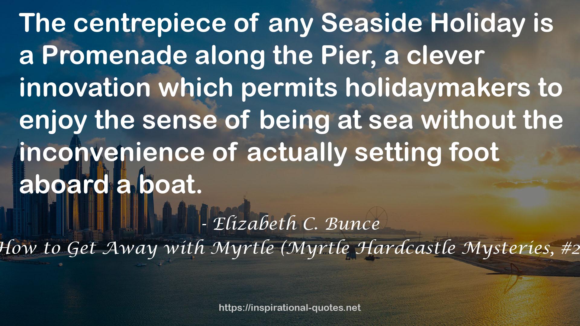 How to Get Away with Myrtle (Myrtle Hardcastle Mysteries, #2) QUOTES
