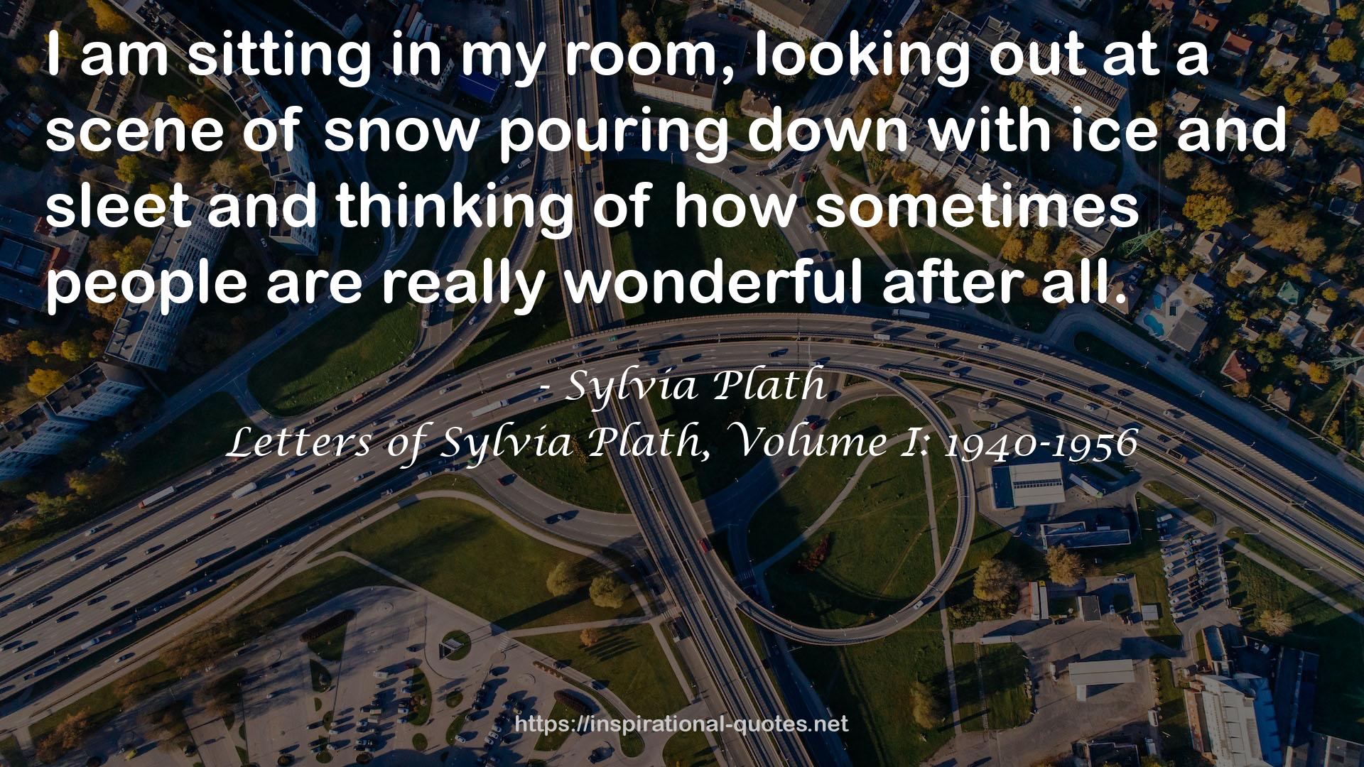 Letters of Sylvia Plath, Volume I: 1940-1956 QUOTES