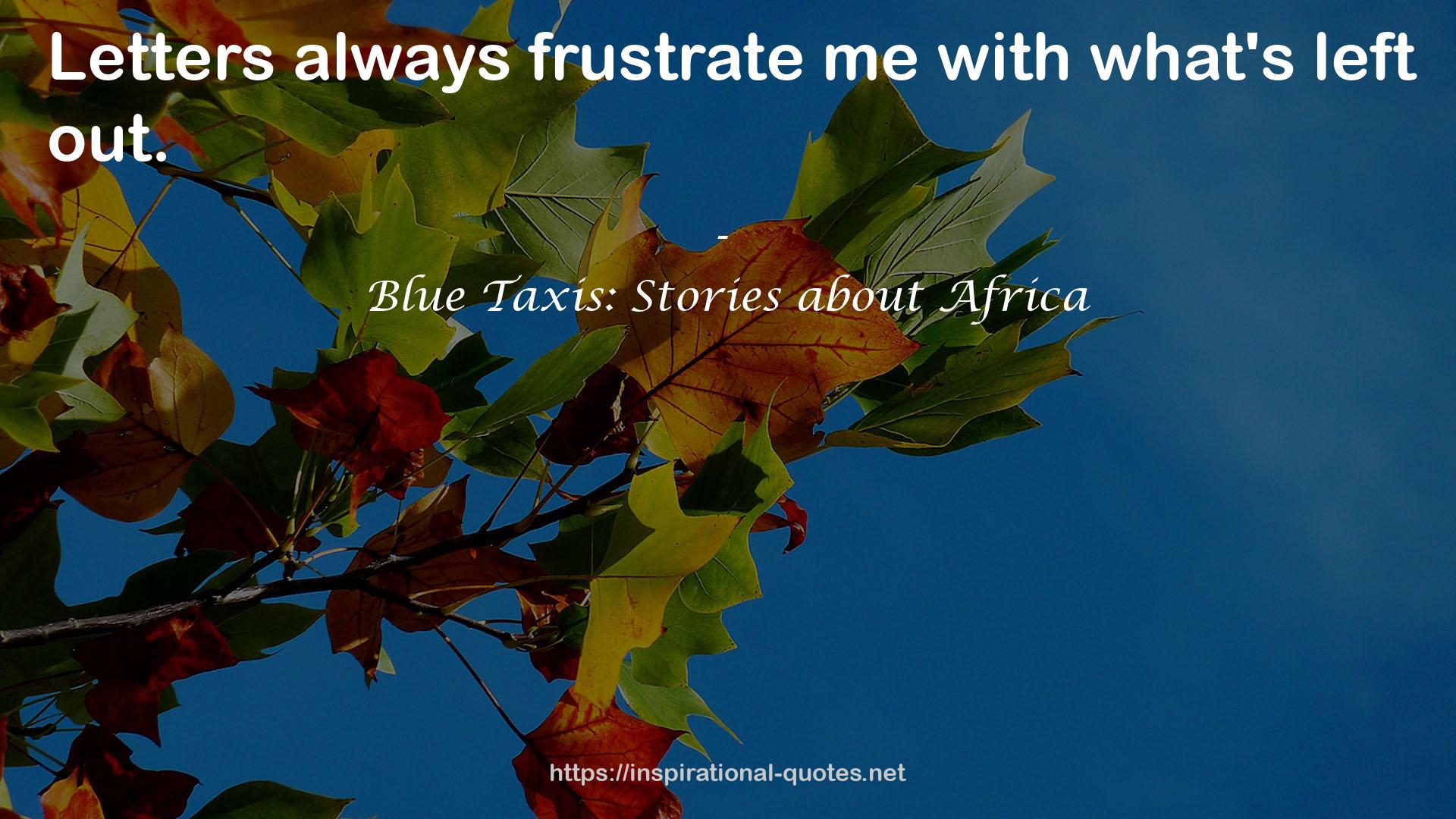 Blue Taxis: Stories about Africa QUOTES