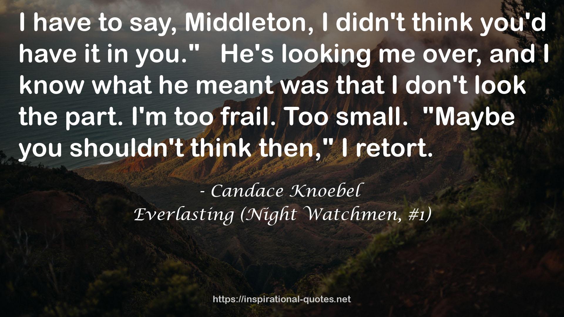 Everlasting (Night Watchmen, #1) QUOTES