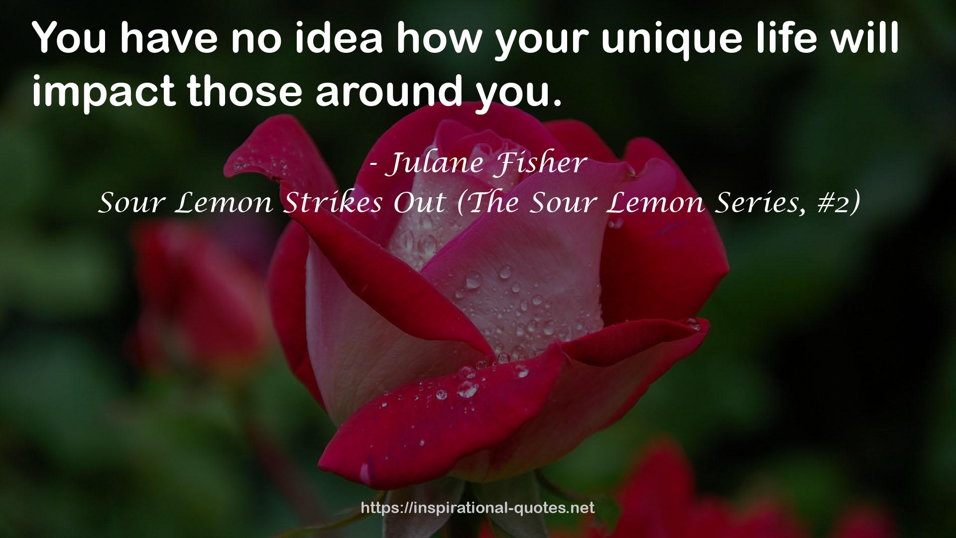 Sour Lemon Strikes Out (The Sour Lemon Series, #2) QUOTES