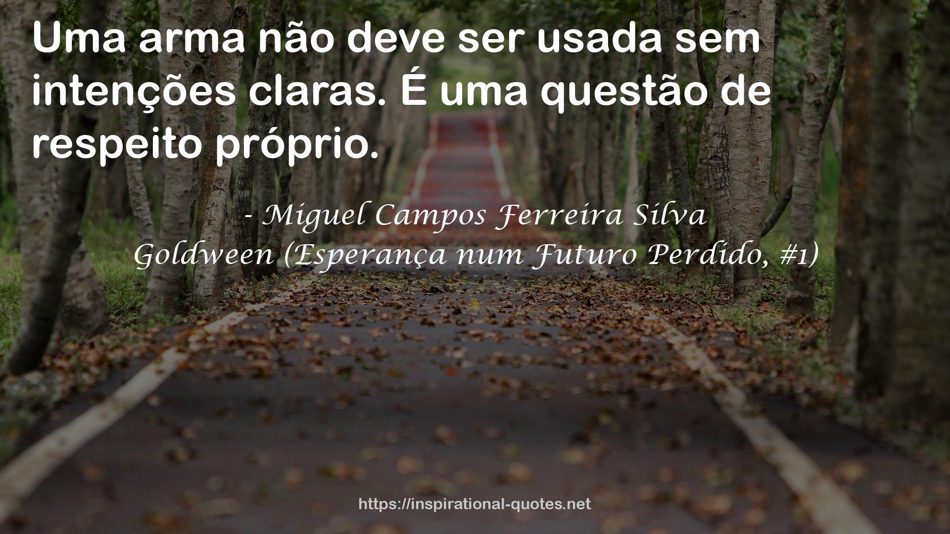 Goldween (Esperança num Futuro Perdido, #1) QUOTES