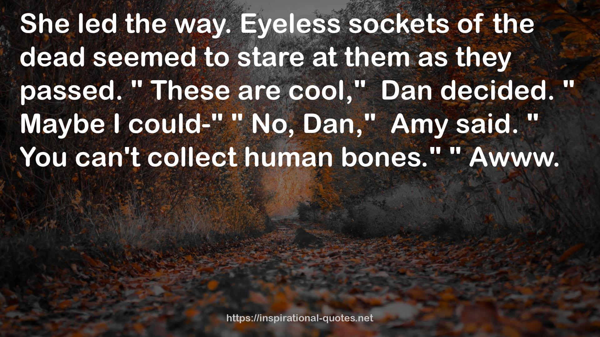 Eyeless sockets  QUOTES