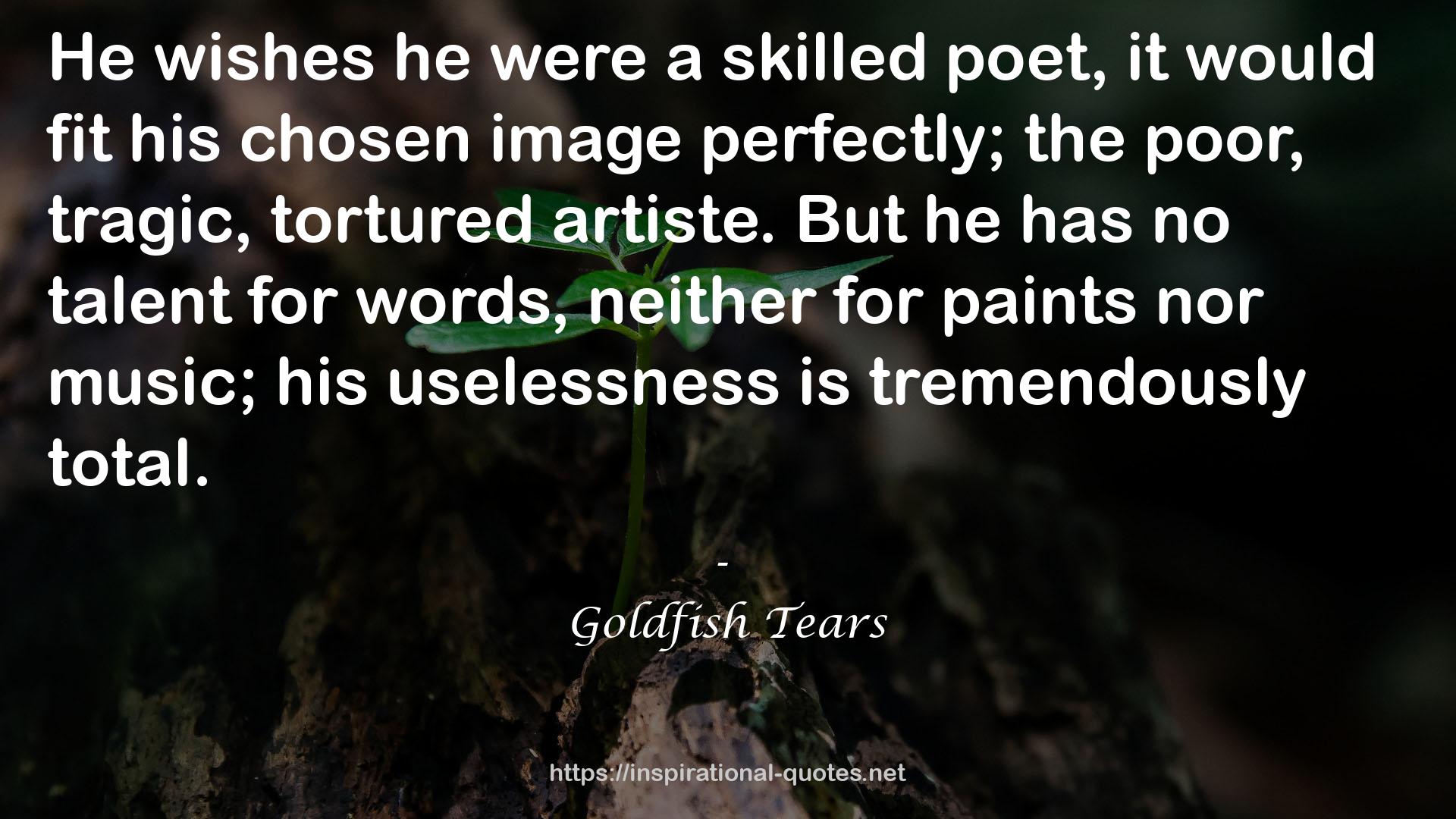 Goldfish Tears QUOTES