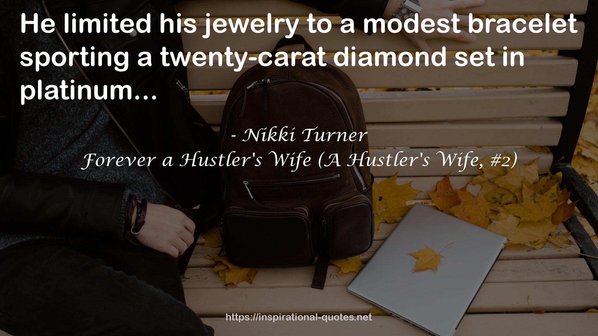 Forever a Hustler's Wife (A Hustler's Wife, #2) QUOTES