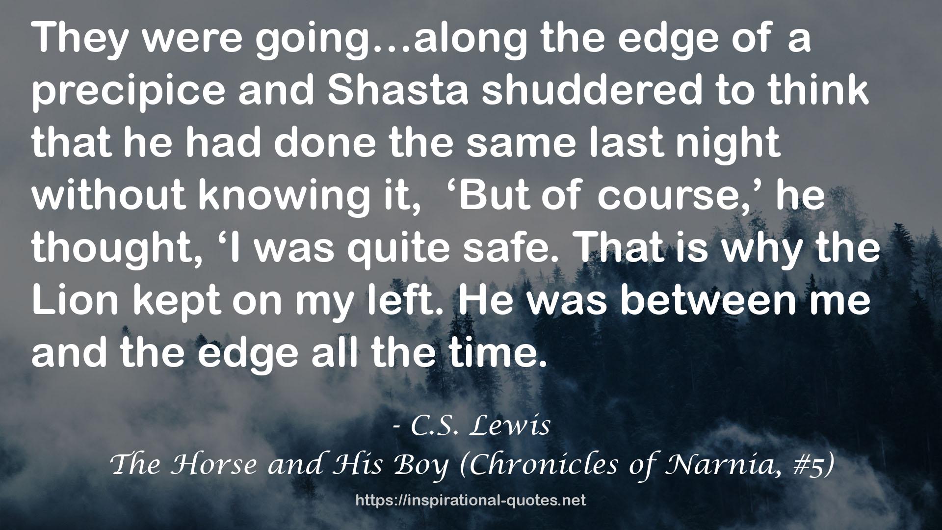 The Horse and His Boy (Chronicles of Narnia, #5) QUOTES