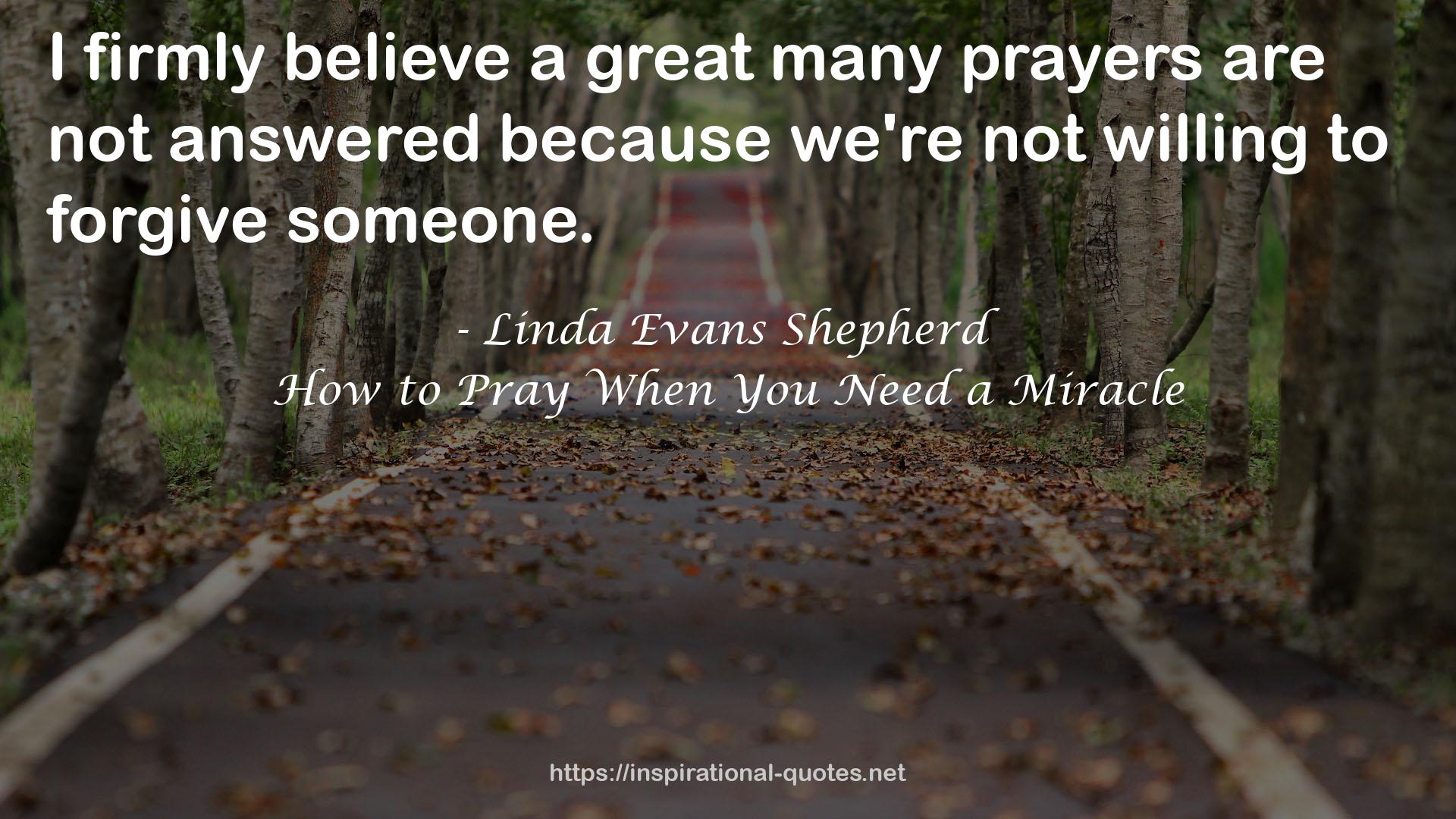 How to Pray When You Need a Miracle QUOTES