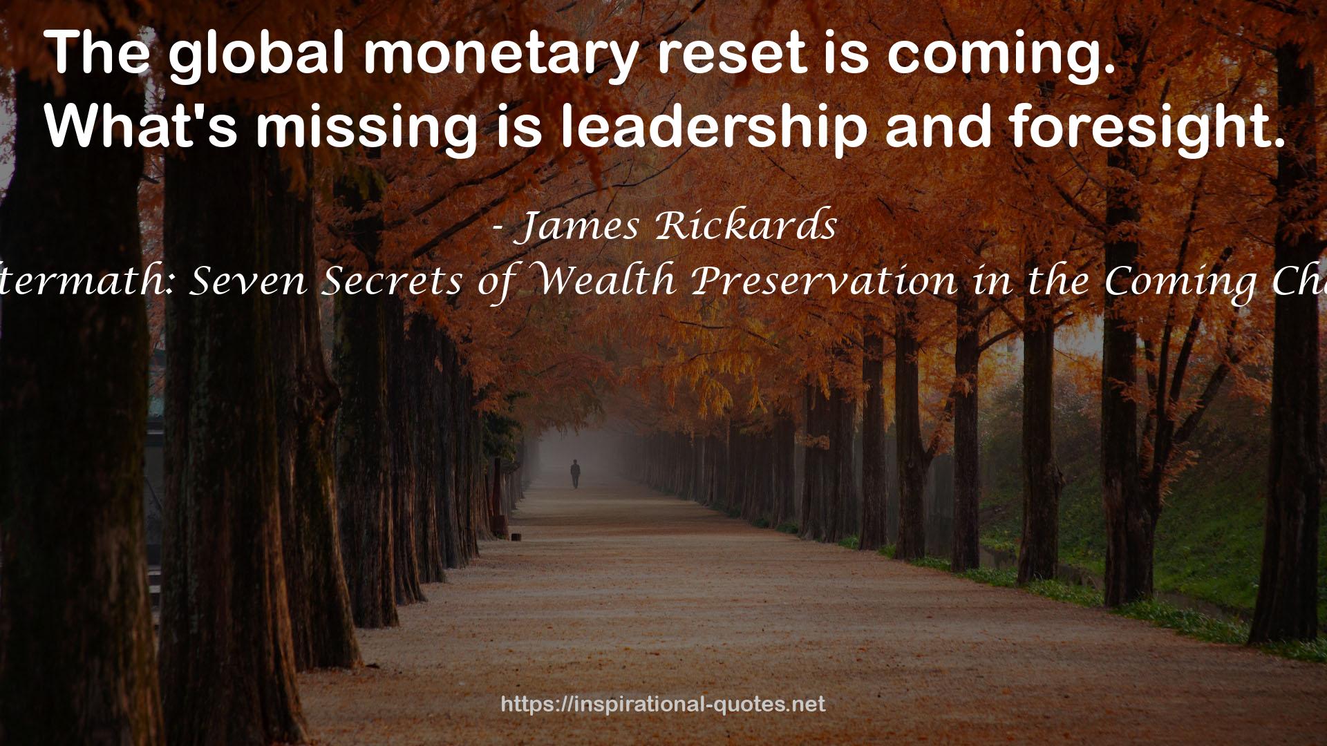 Aftermath: Seven Secrets of Wealth Preservation in the Coming Chaos QUOTES