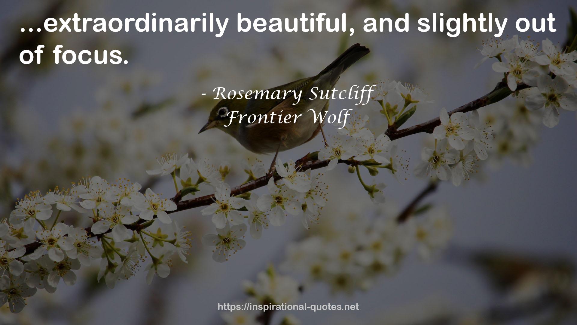Frontier Wolf QUOTES