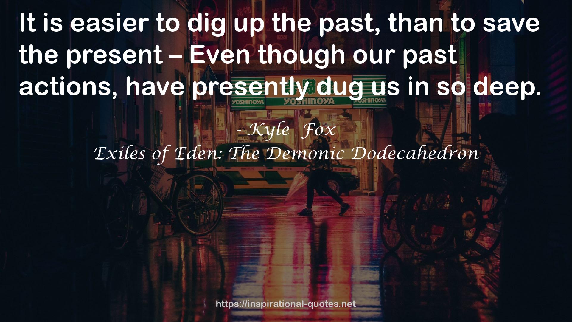 Exiles of Eden: The Demonic Dodecahedron QUOTES
