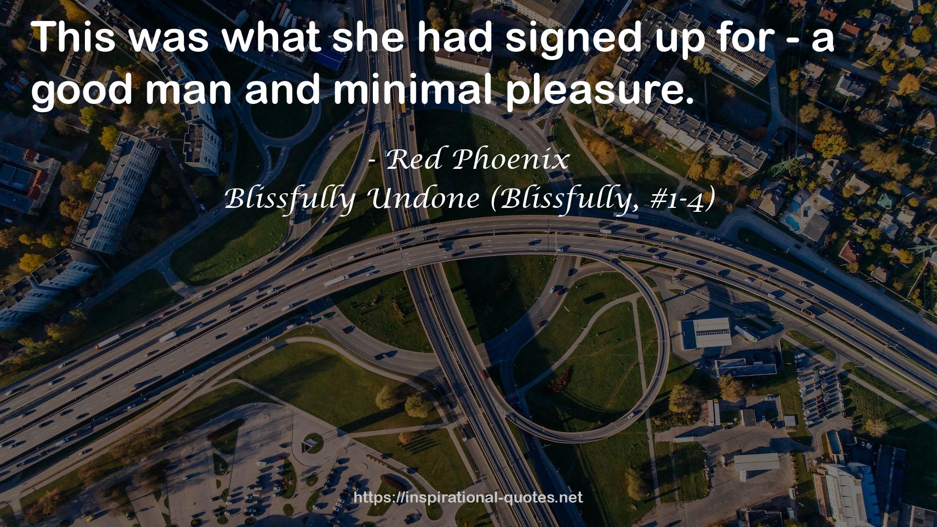Blissfully Undone (Blissfully, #1-4) QUOTES
