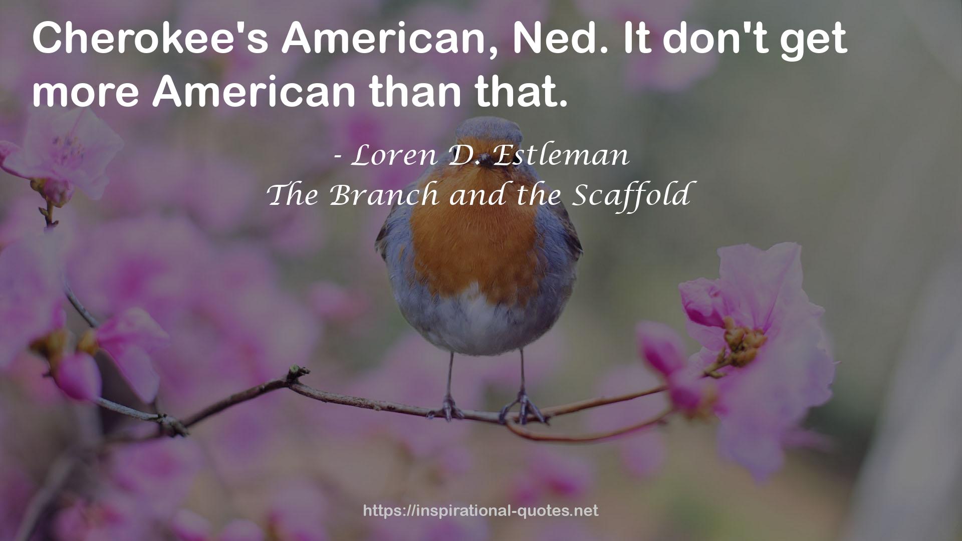 The Branch and the Scaffold QUOTES