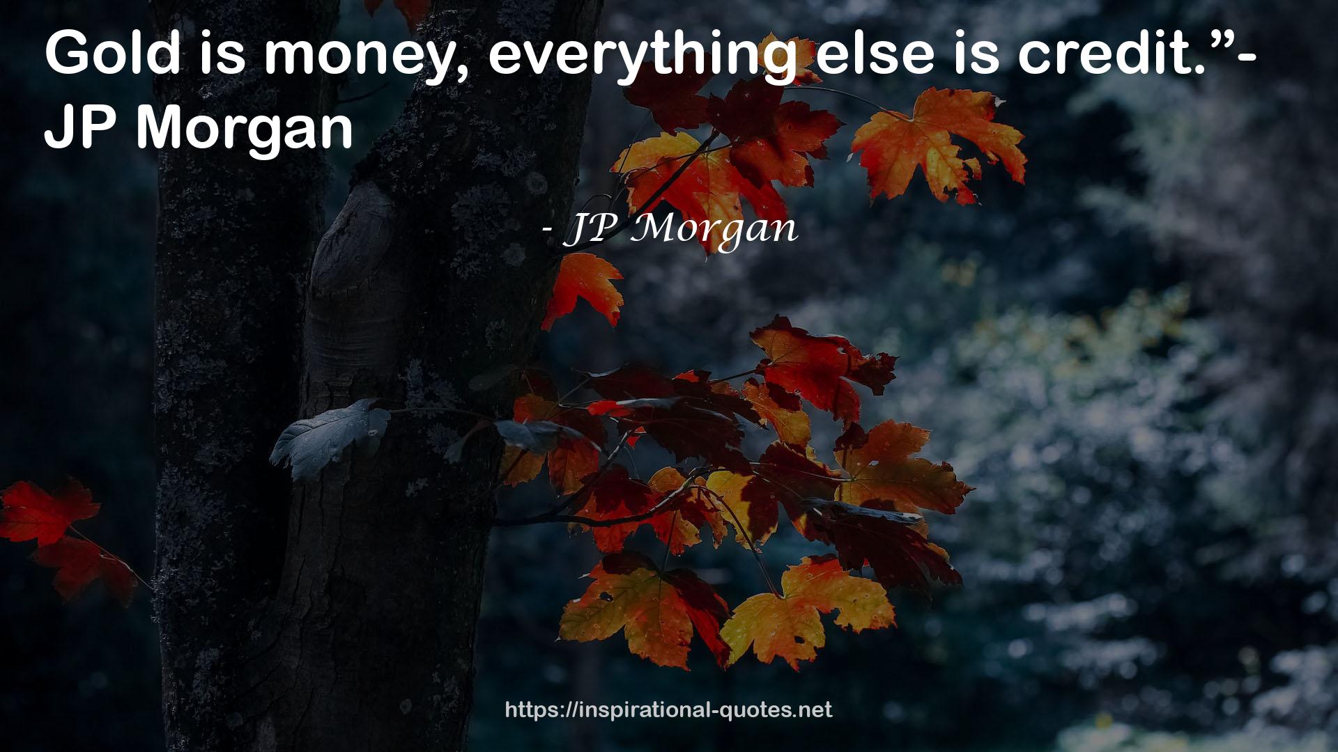 JP Morgan QUOTES