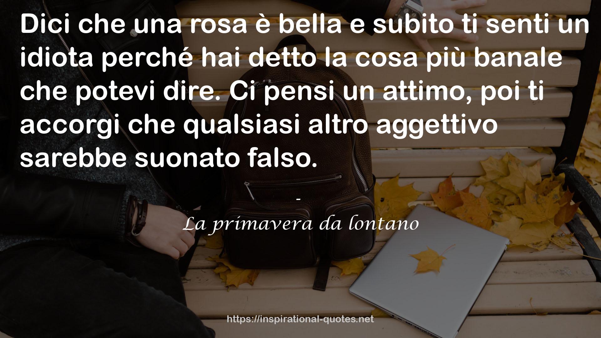 La primavera da lontano QUOTES