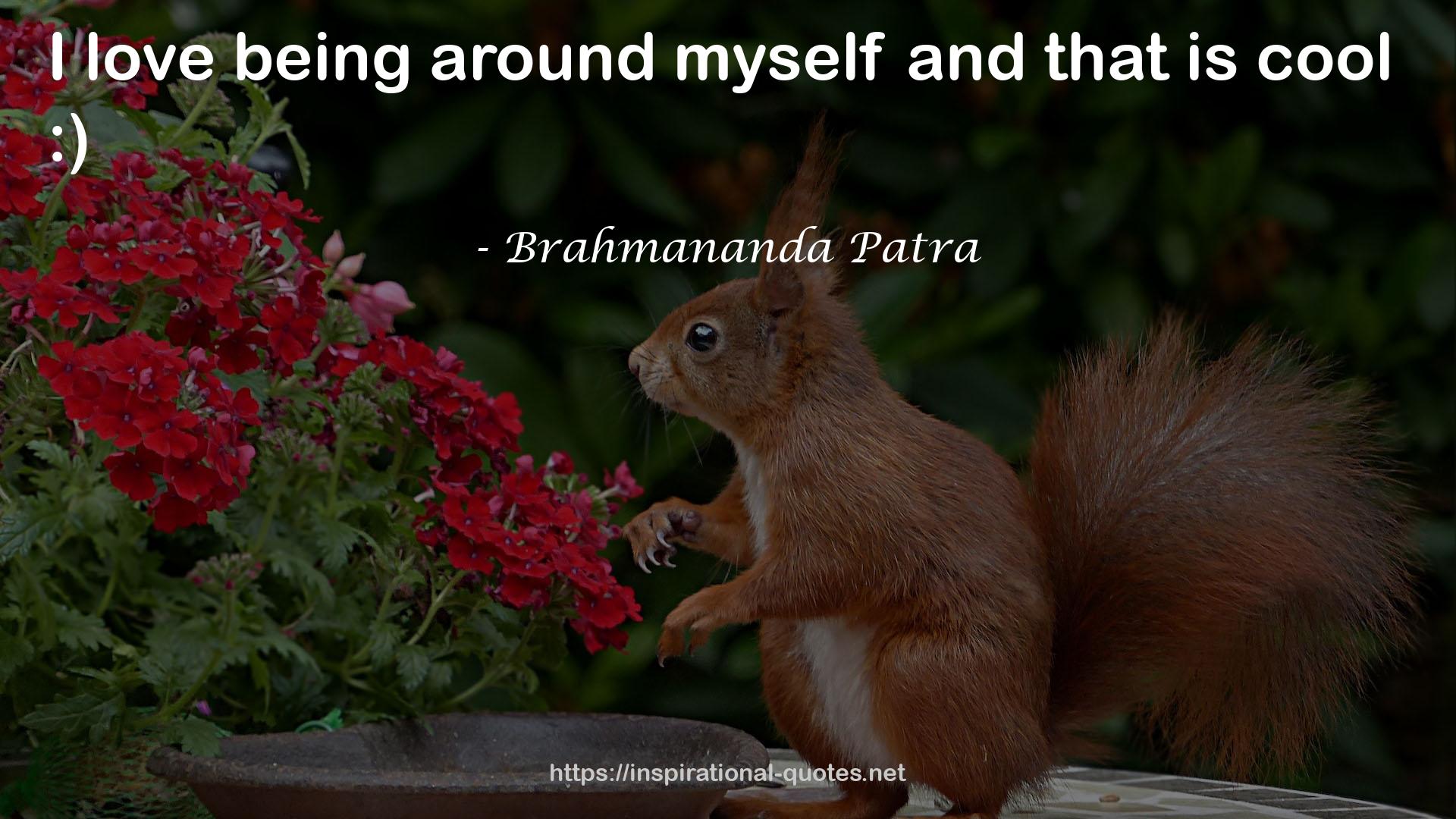 Brahmananda Patra QUOTES