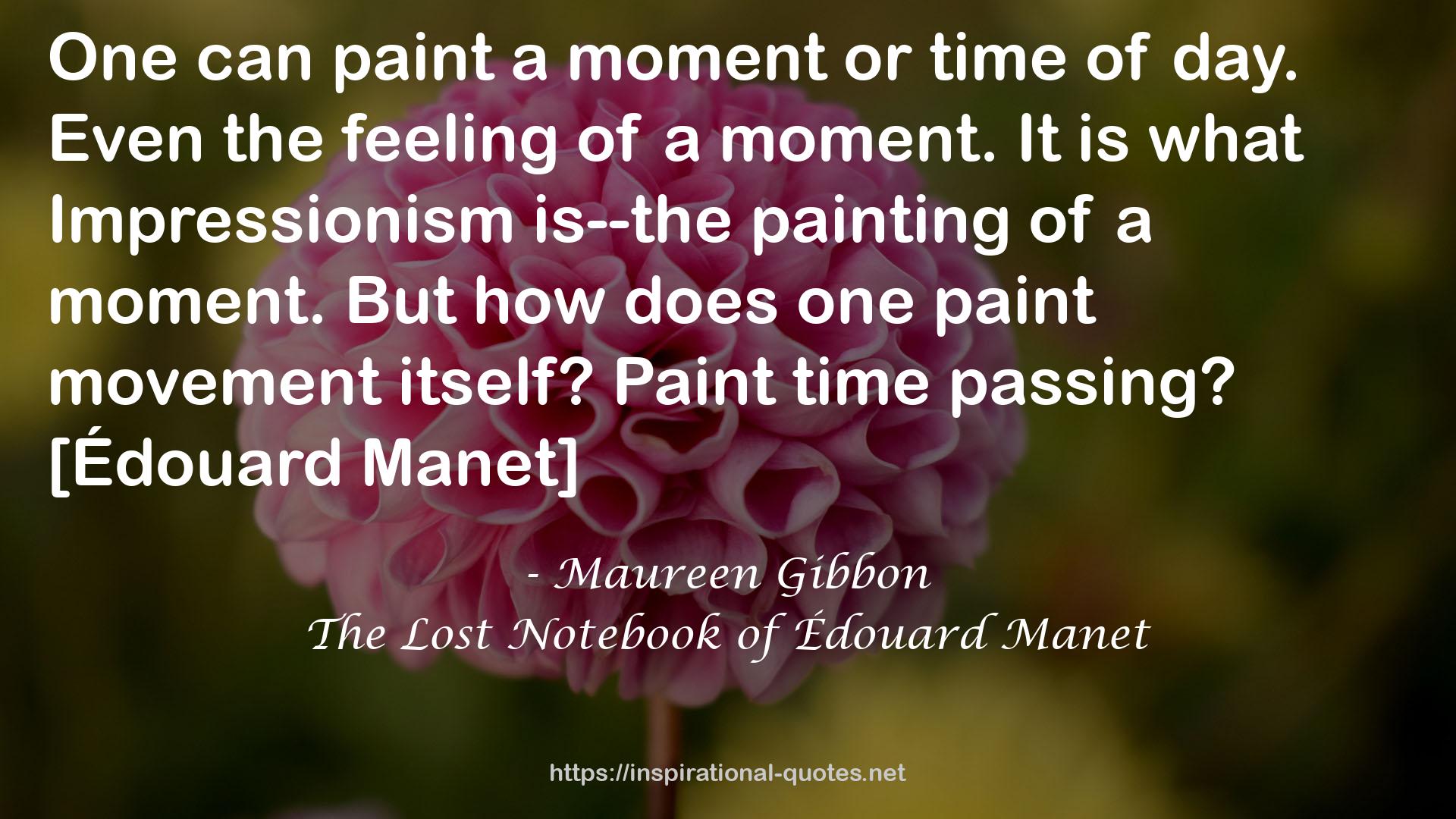 The Lost Notebook of Édouard Manet QUOTES