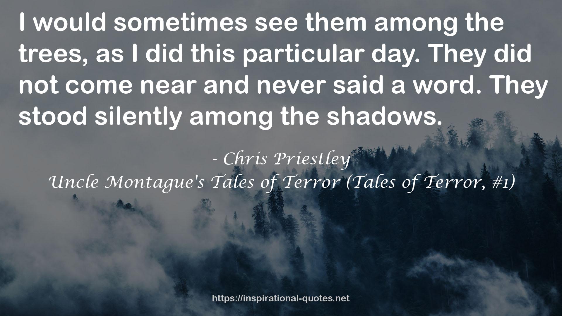 Uncle Montague's Tales of Terror (Tales of Terror, #1) QUOTES