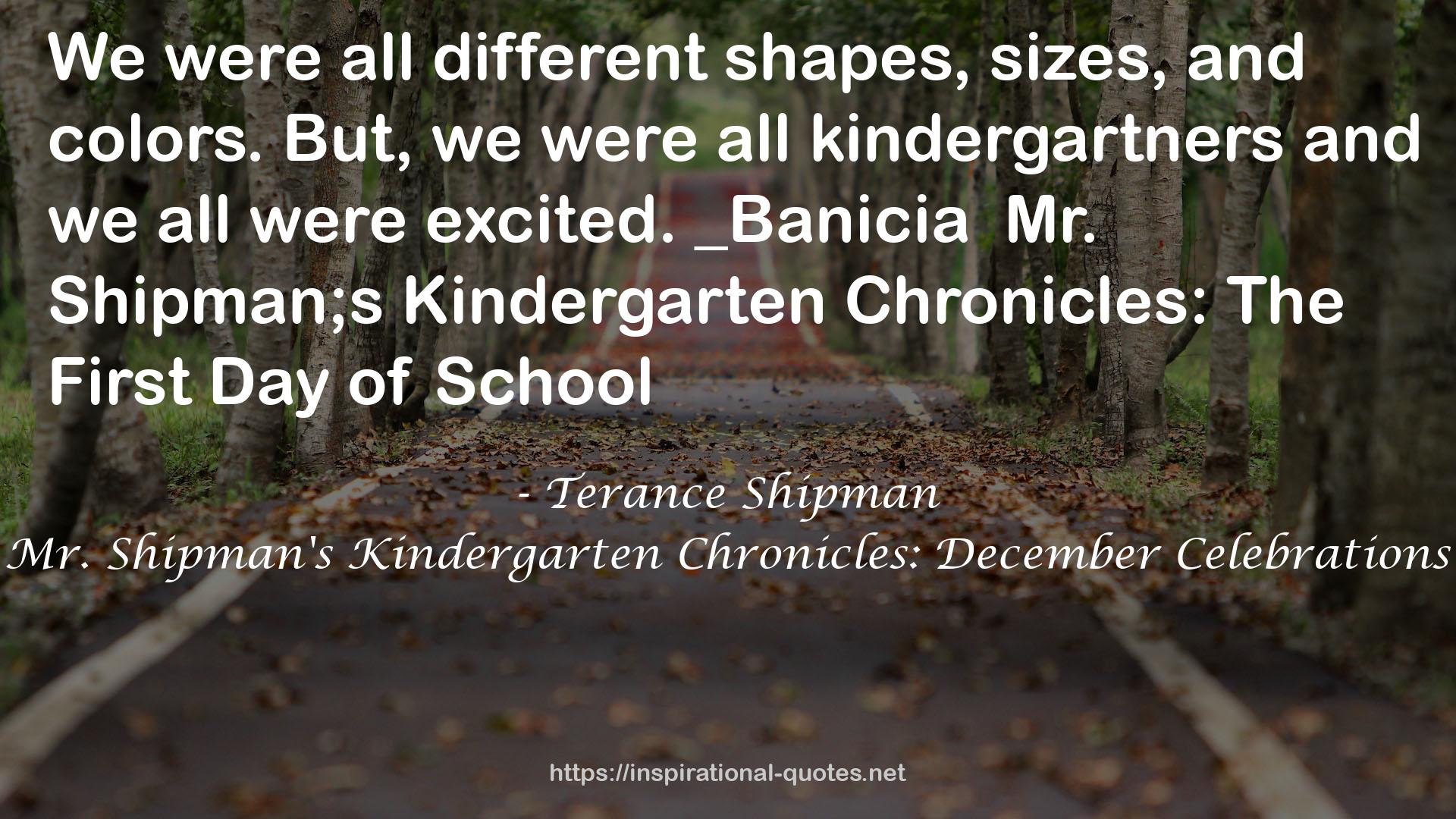Mr. Shipman's Kindergarten Chronicles: December Celebrations QUOTES