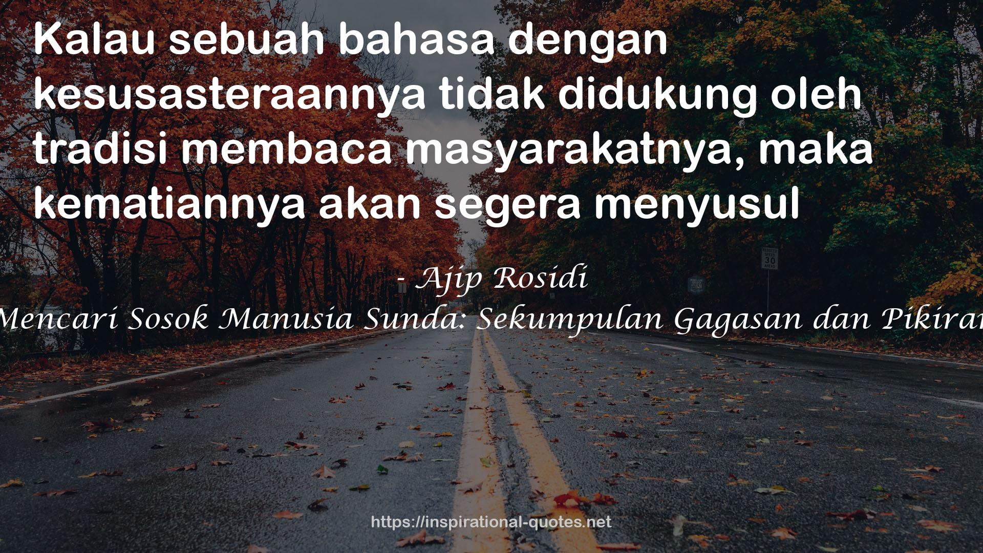 Ajip Rosidi QUOTES