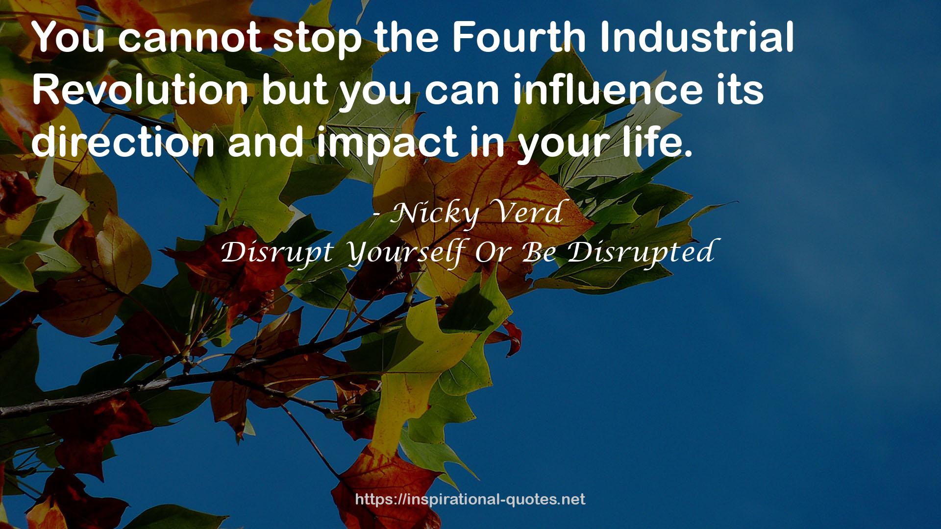 Disrupt Yourself Or Be Disrupted QUOTES