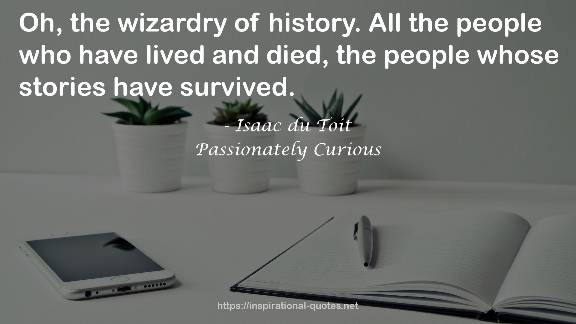 Passionately Curious QUOTES