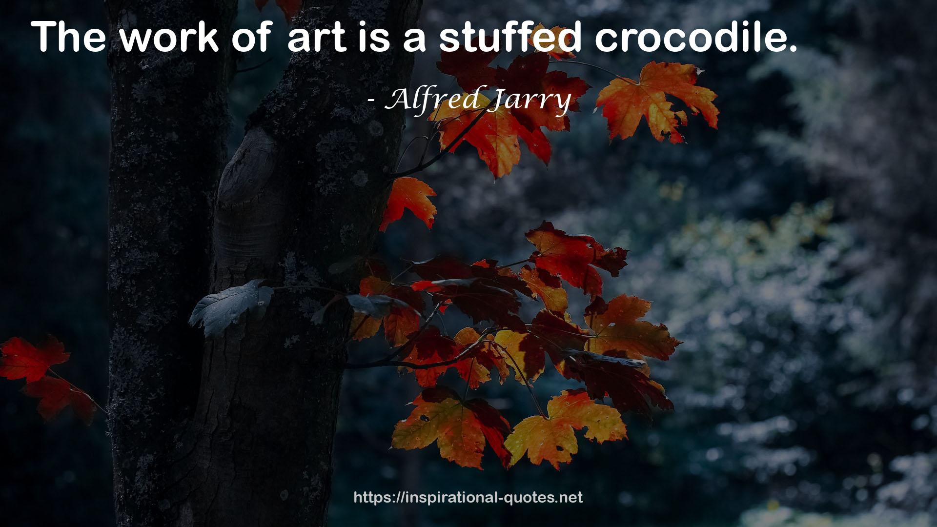 Alfred Jarry QUOTES