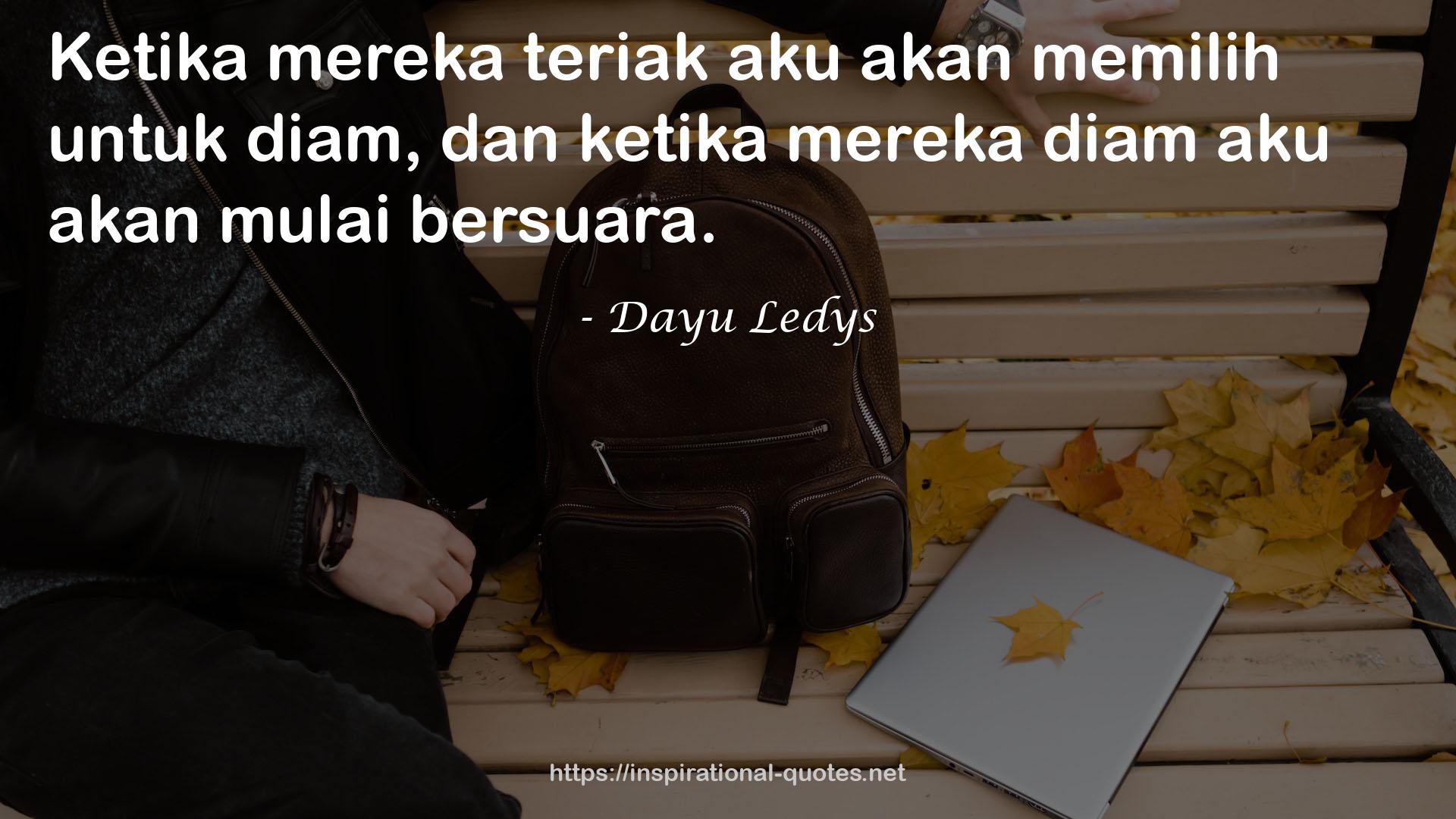 Dayu Ledys QUOTES