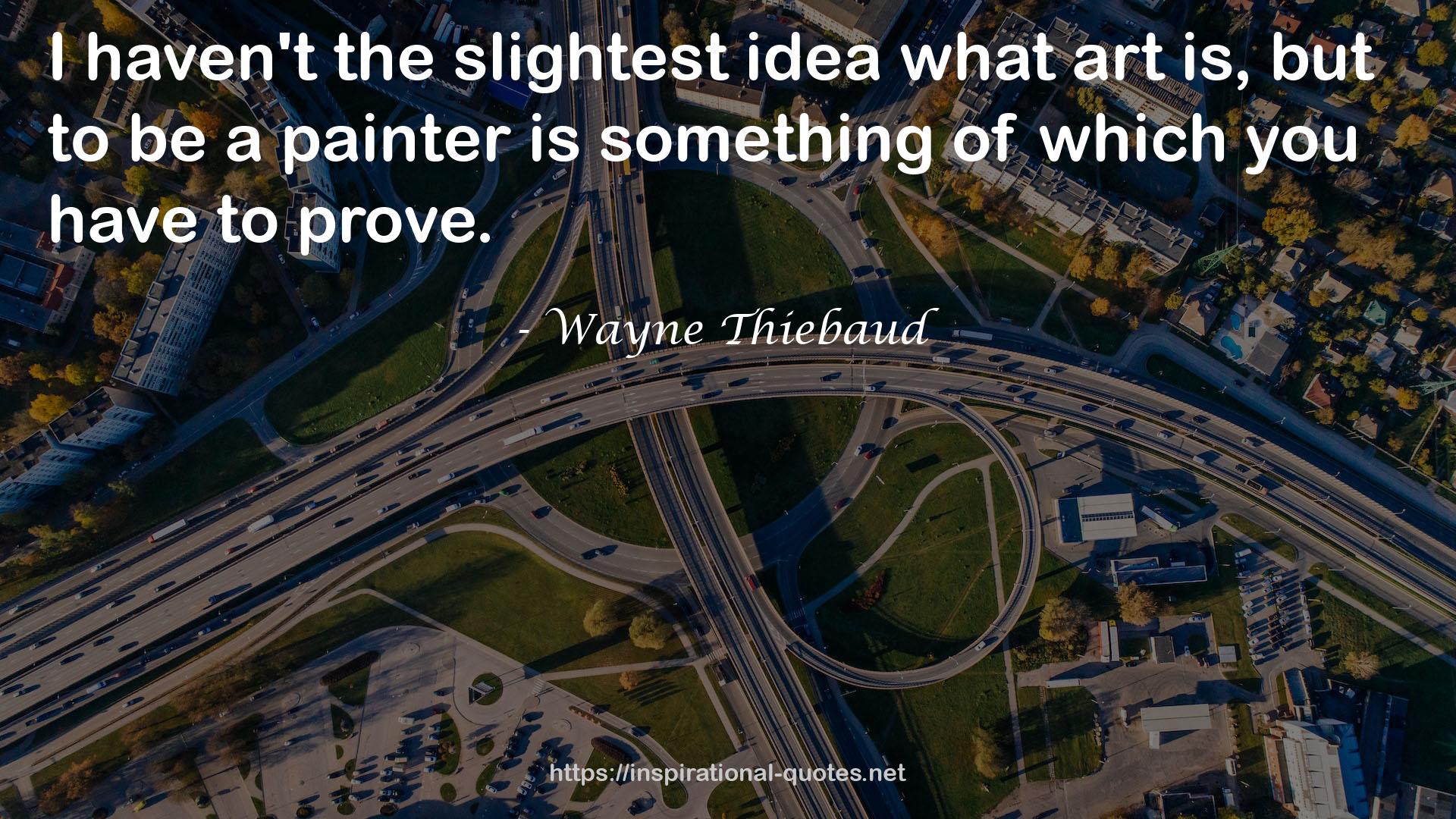 Wayne Thiebaud QUOTES