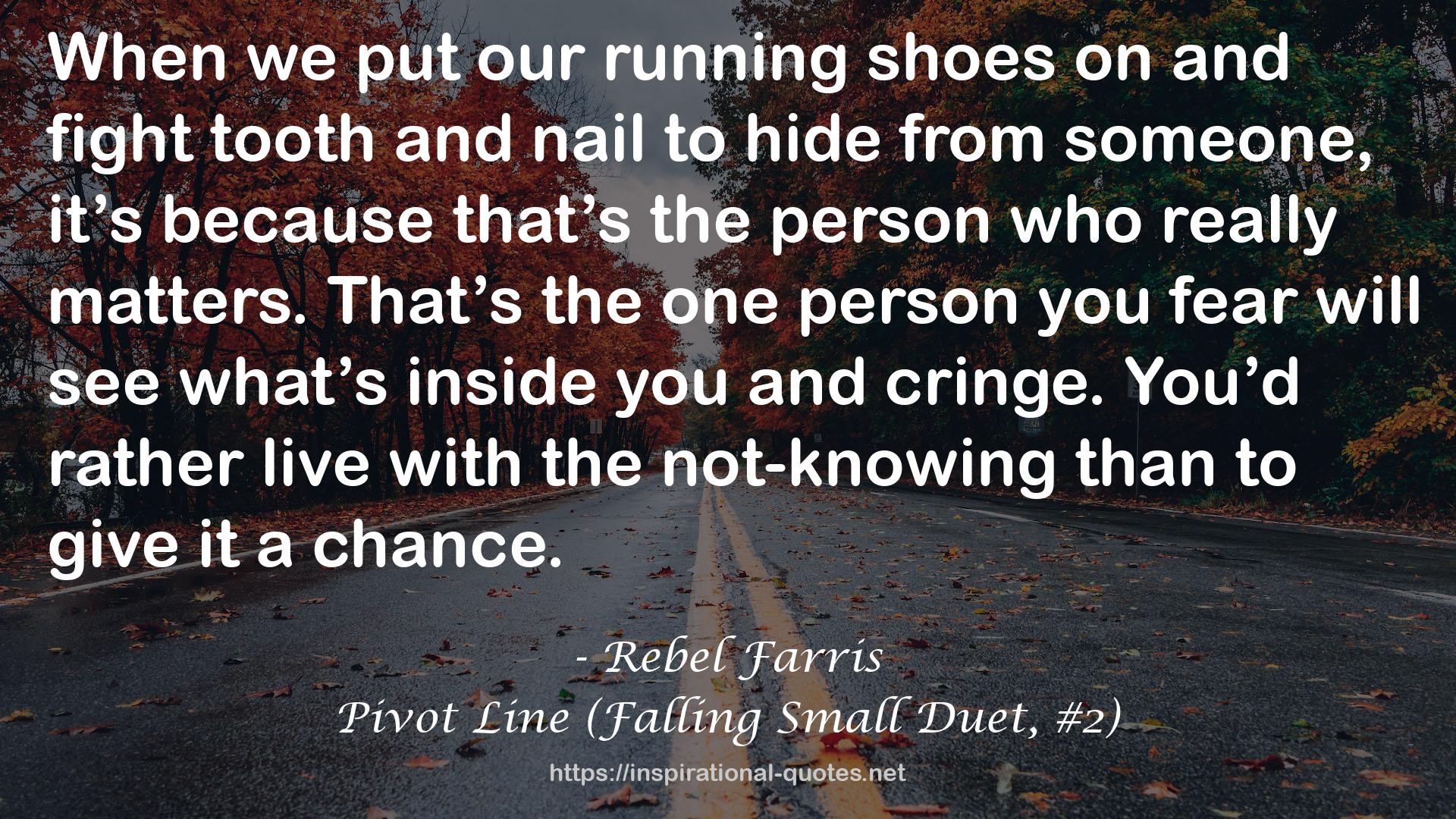 Pivot Line (Falling Small Duet, #2) QUOTES