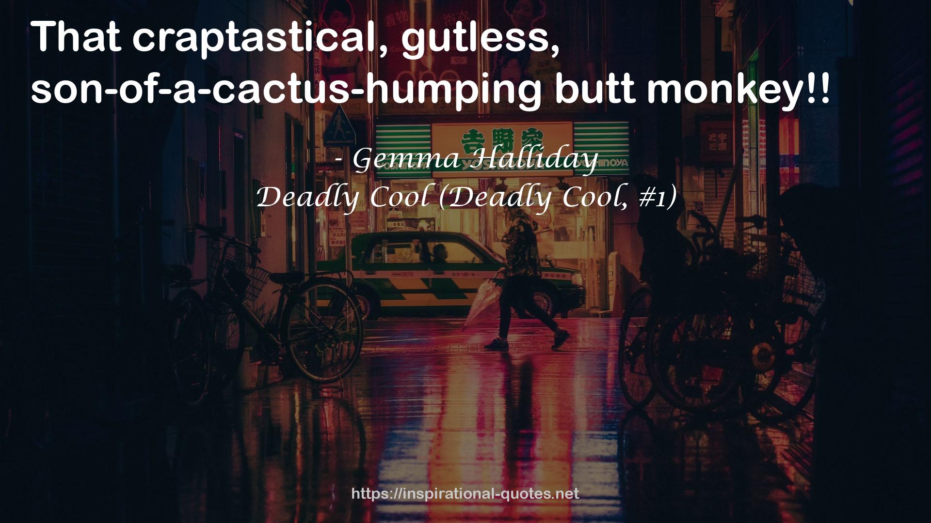 Deadly Cool (Deadly Cool, #1) QUOTES
