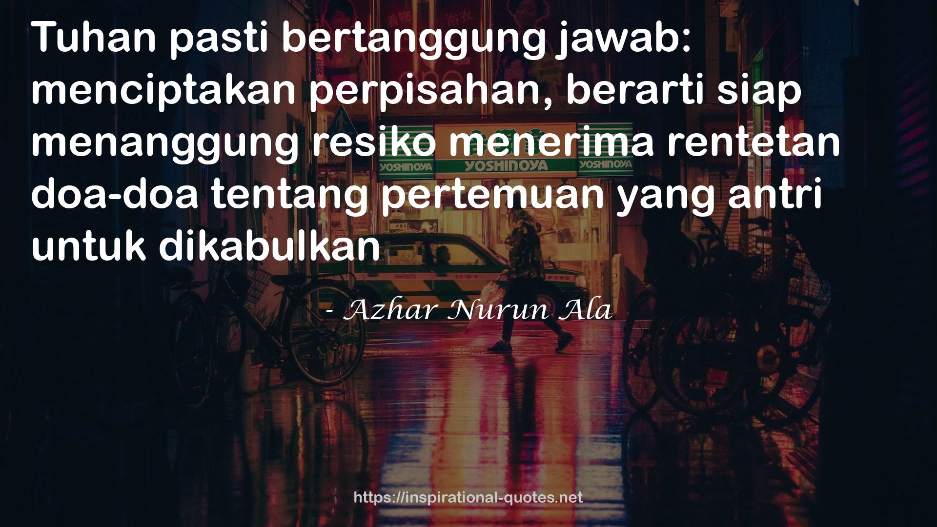 Azhar Nurun Ala QUOTES