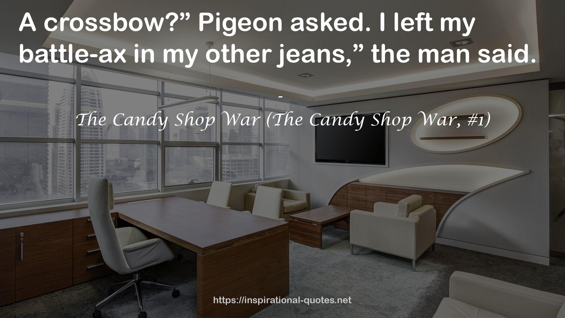 The Candy Shop War (The Candy Shop War, #1) QUOTES