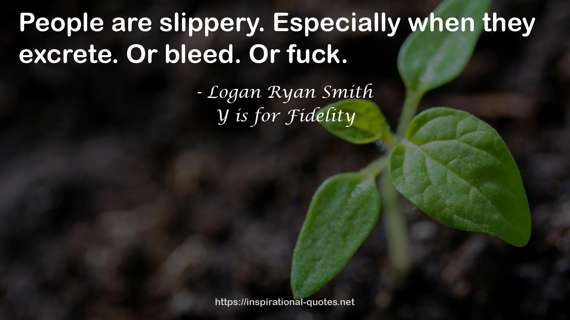 Y is for Fidelity QUOTES