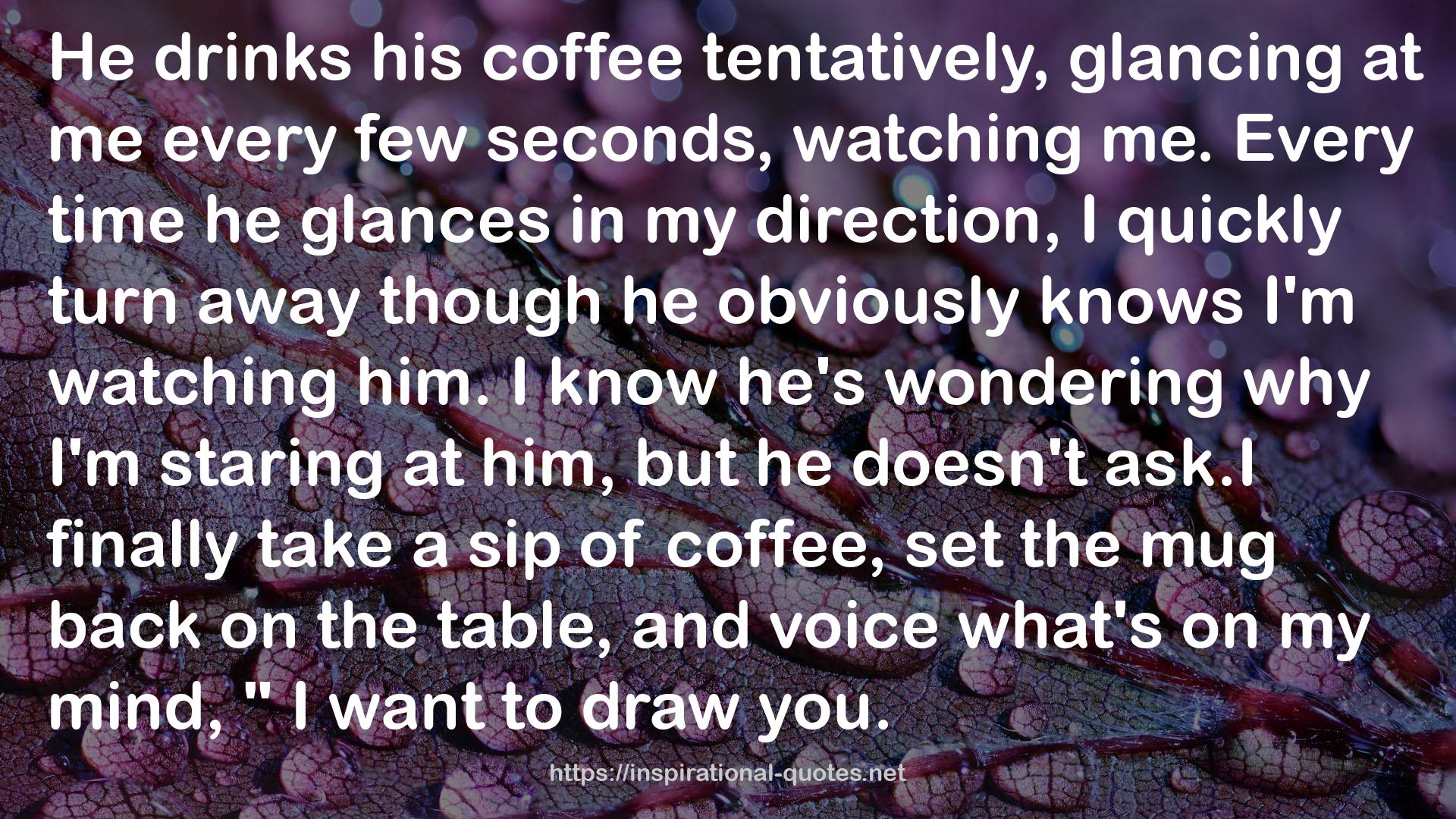 his coffee  QUOTES