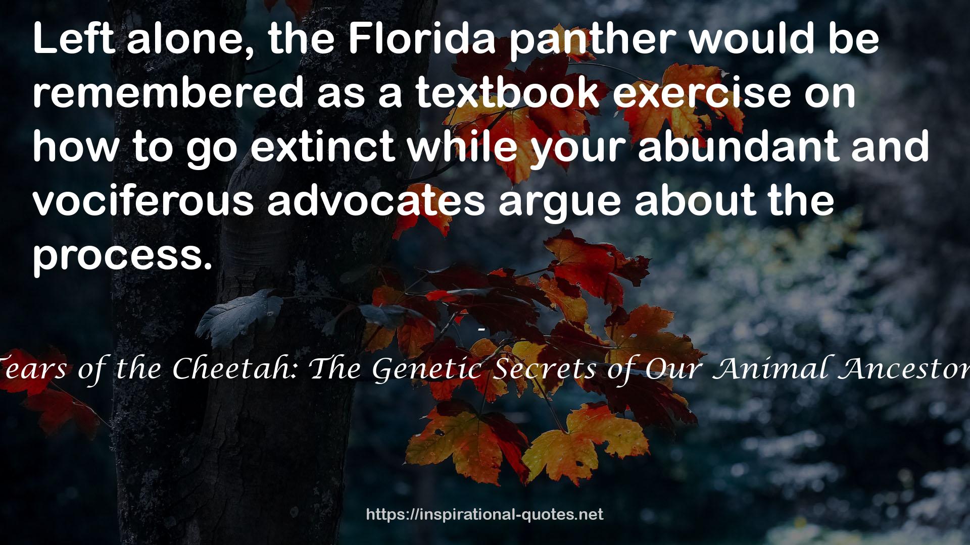 Tears of the Cheetah: The Genetic Secrets of Our Animal Ancestors QUOTES