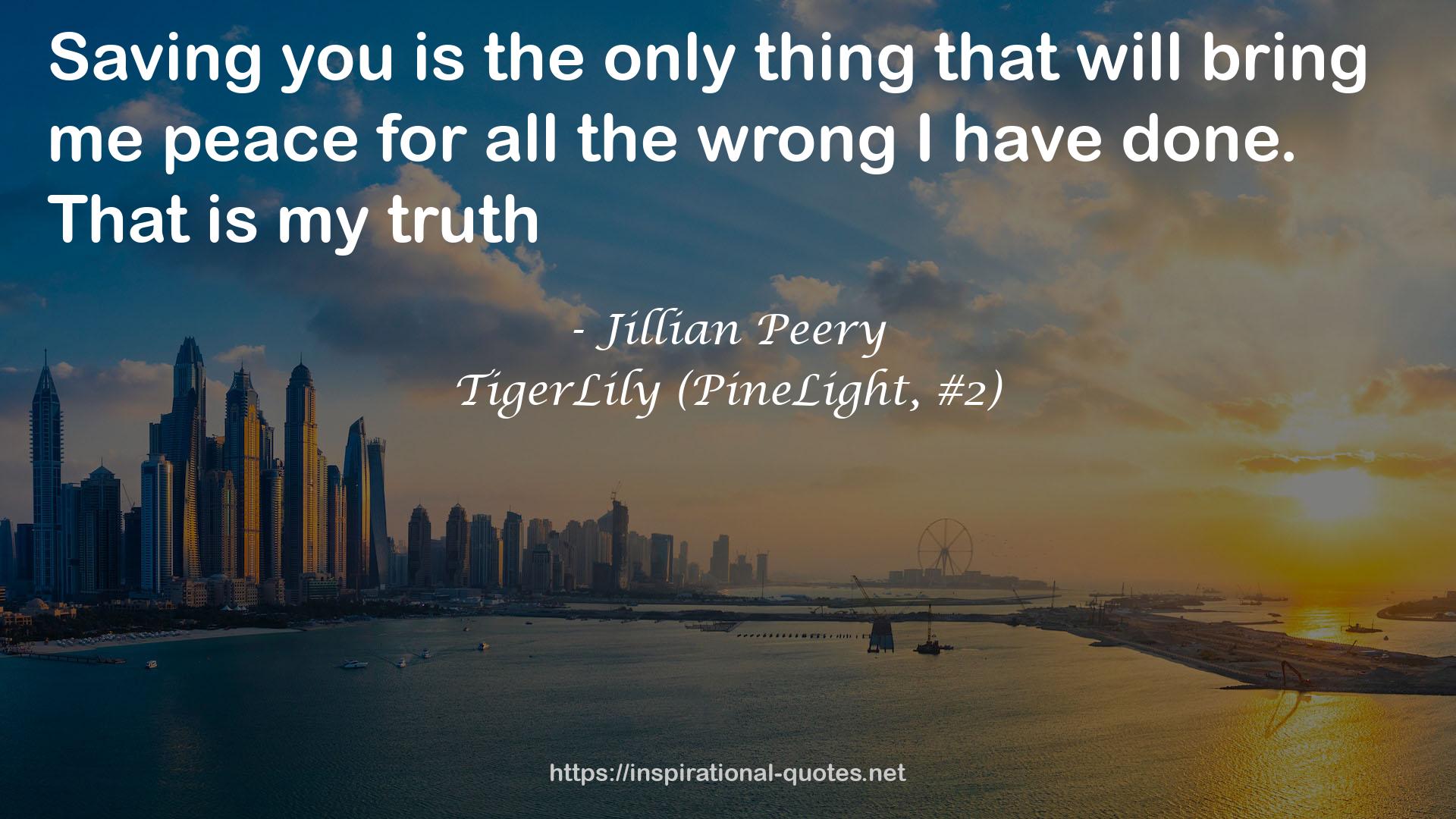TigerLily (PineLight, #2) QUOTES