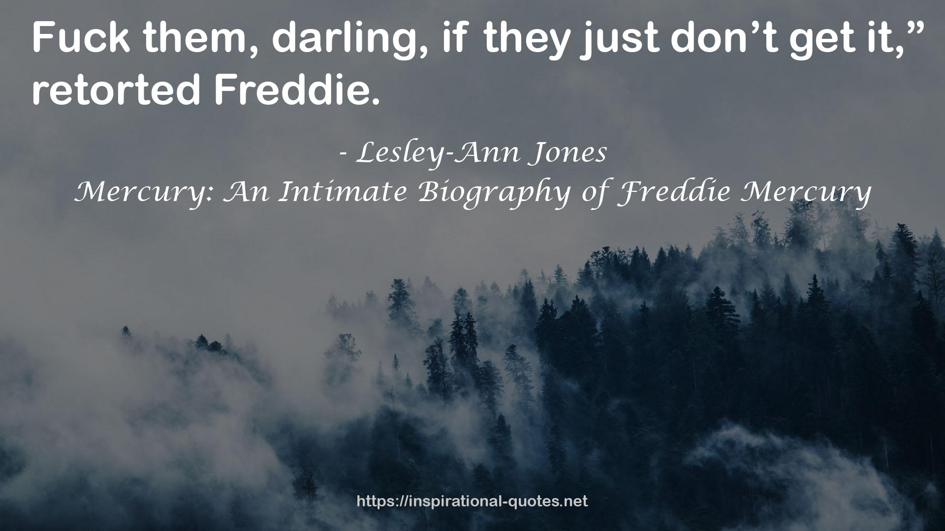 Mercury: An Intimate Biography of Freddie Mercury QUOTES