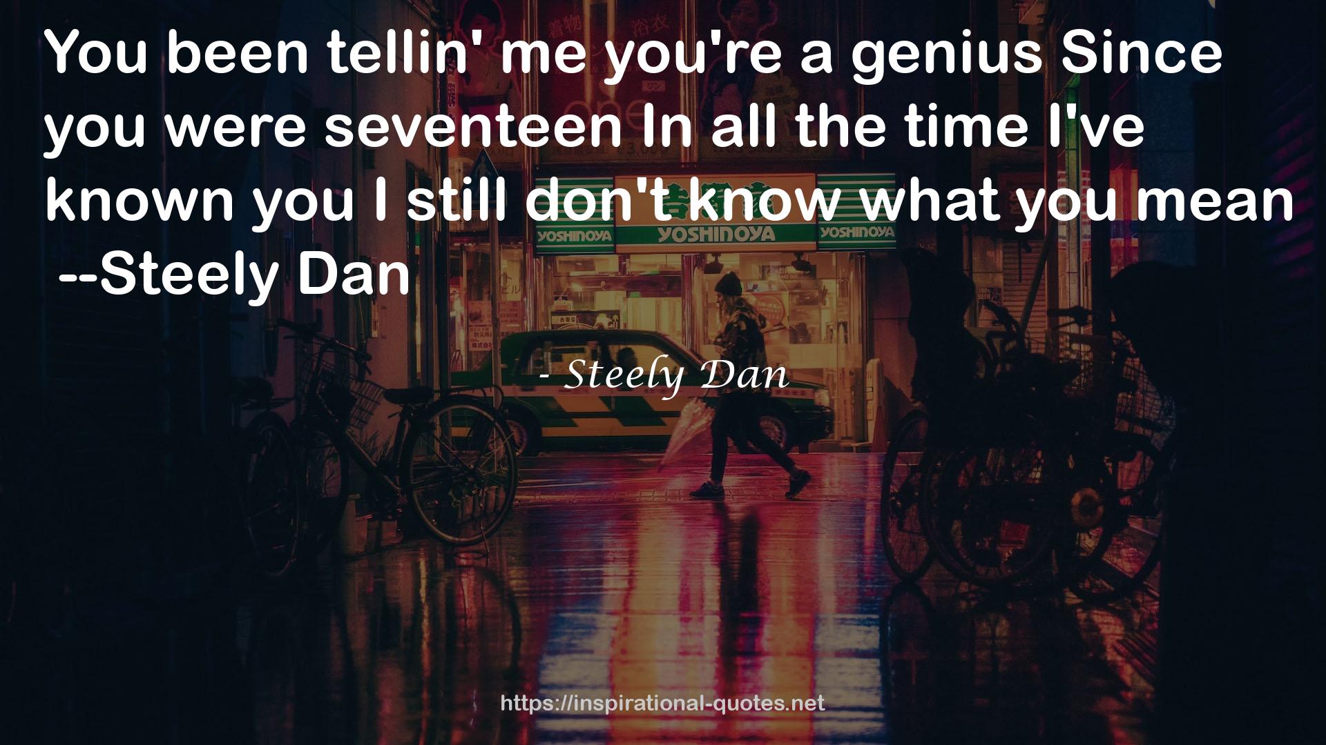 Steely Dan QUOTES