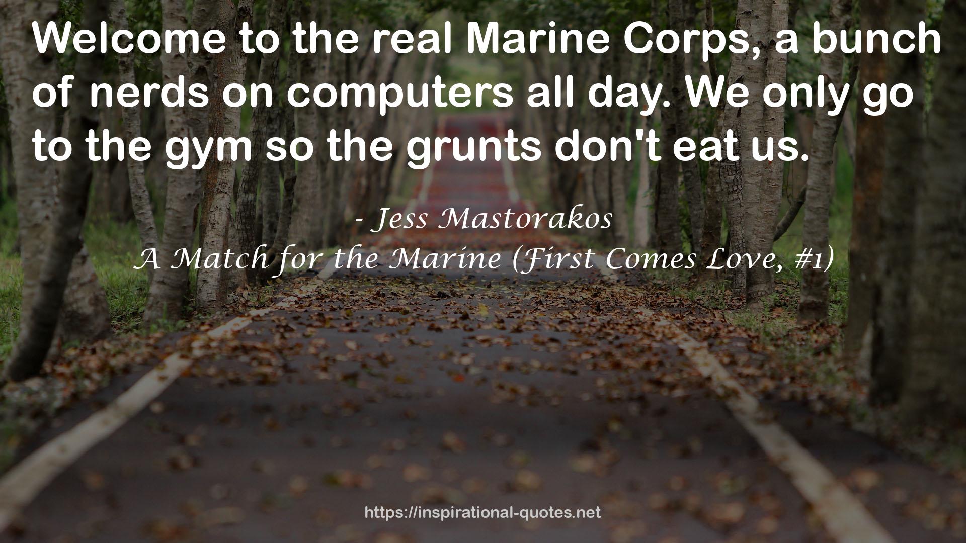 A Match for the Marine (First Comes Love, #1) QUOTES