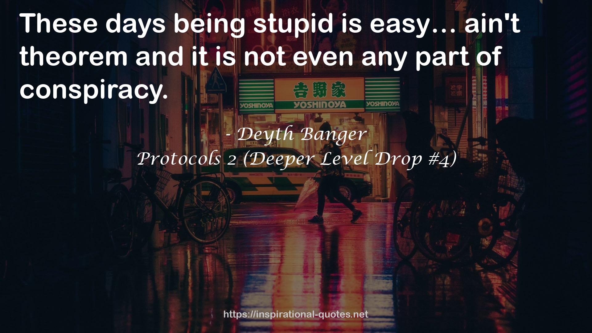 Protocols 2 (Deeper Level Drop #4) QUOTES