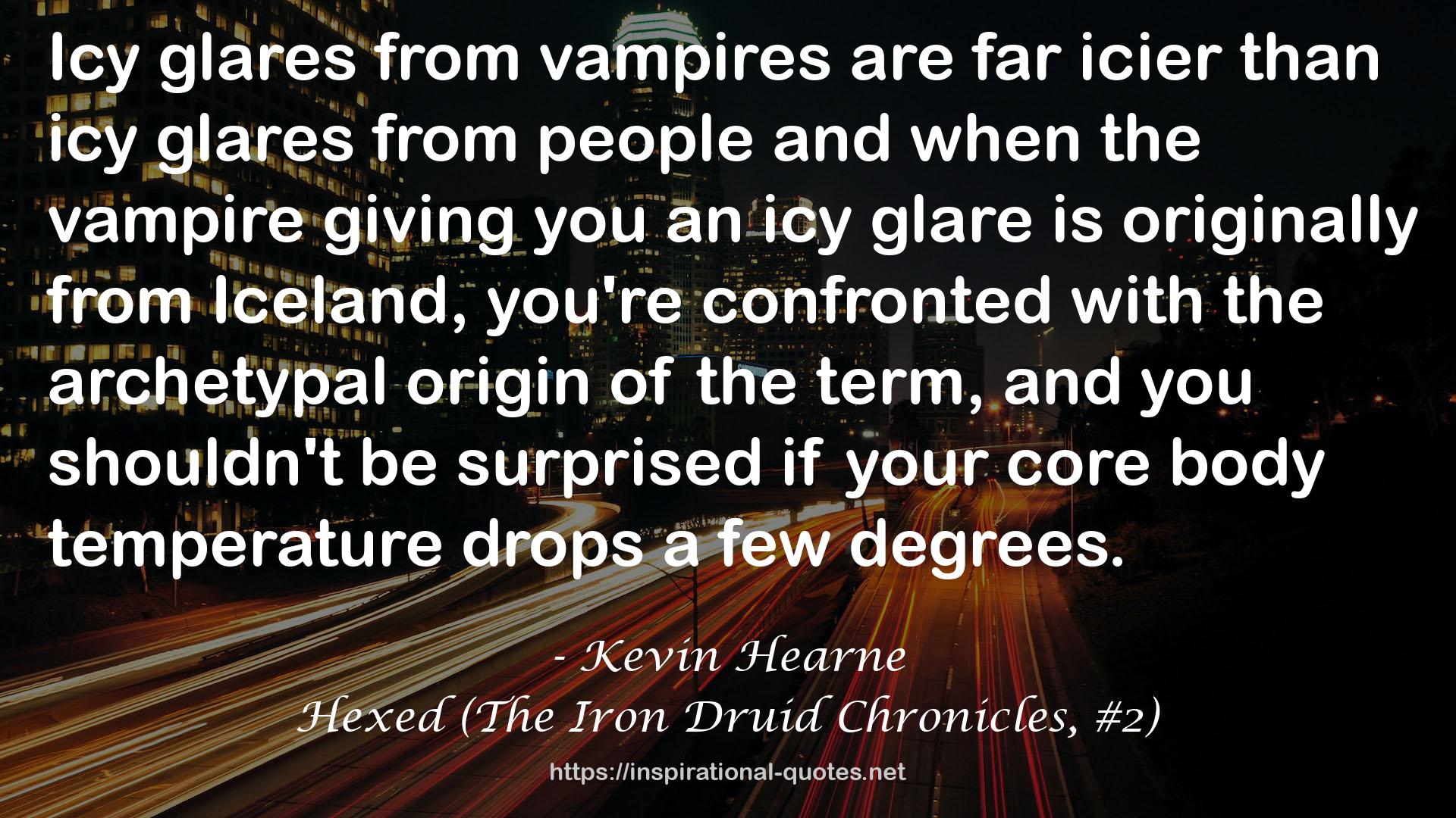 Hexed (The Iron Druid Chronicles, #2) QUOTES