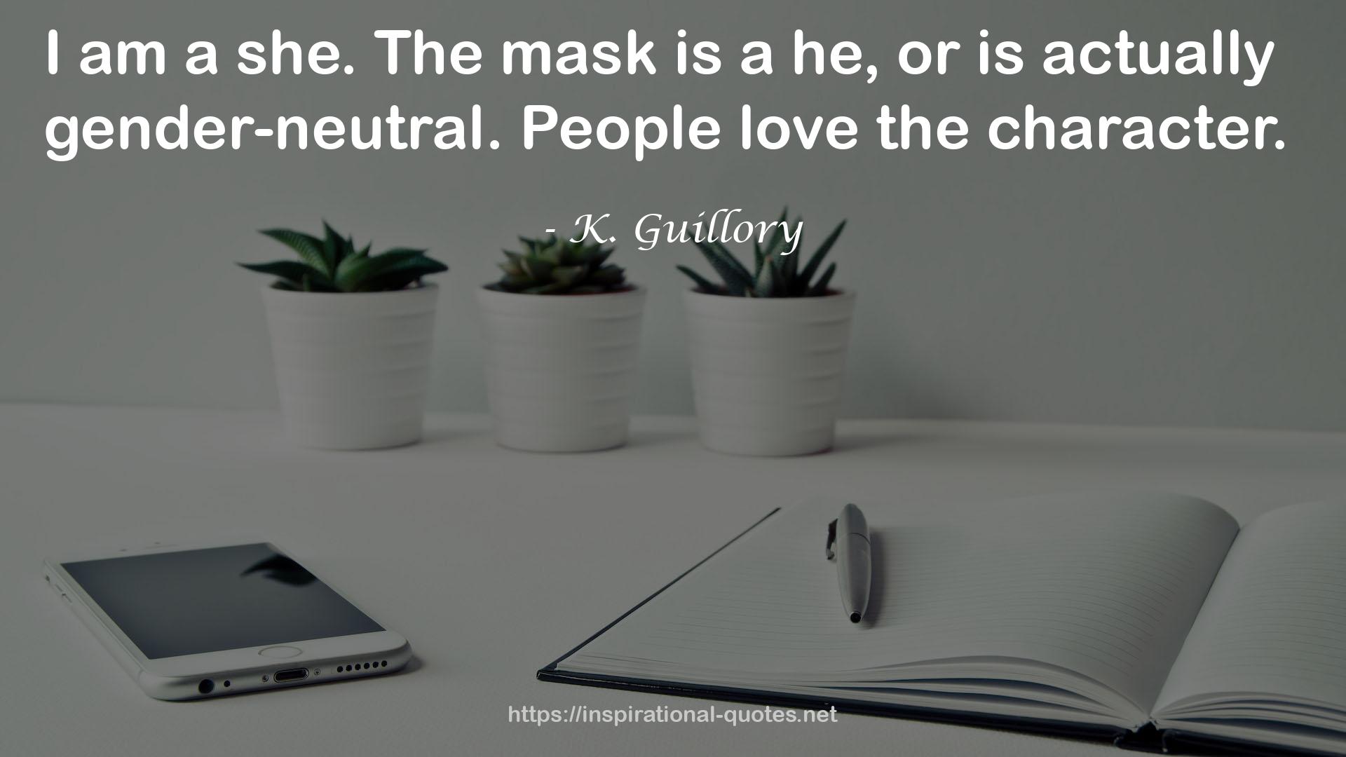 K. Guillory QUOTES