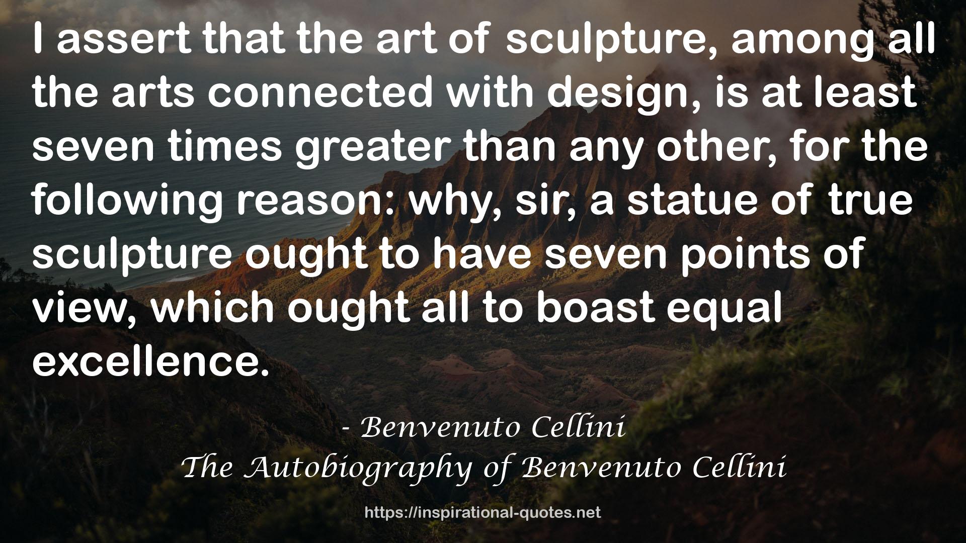 The Autobiography of Benvenuto Cellini QUOTES