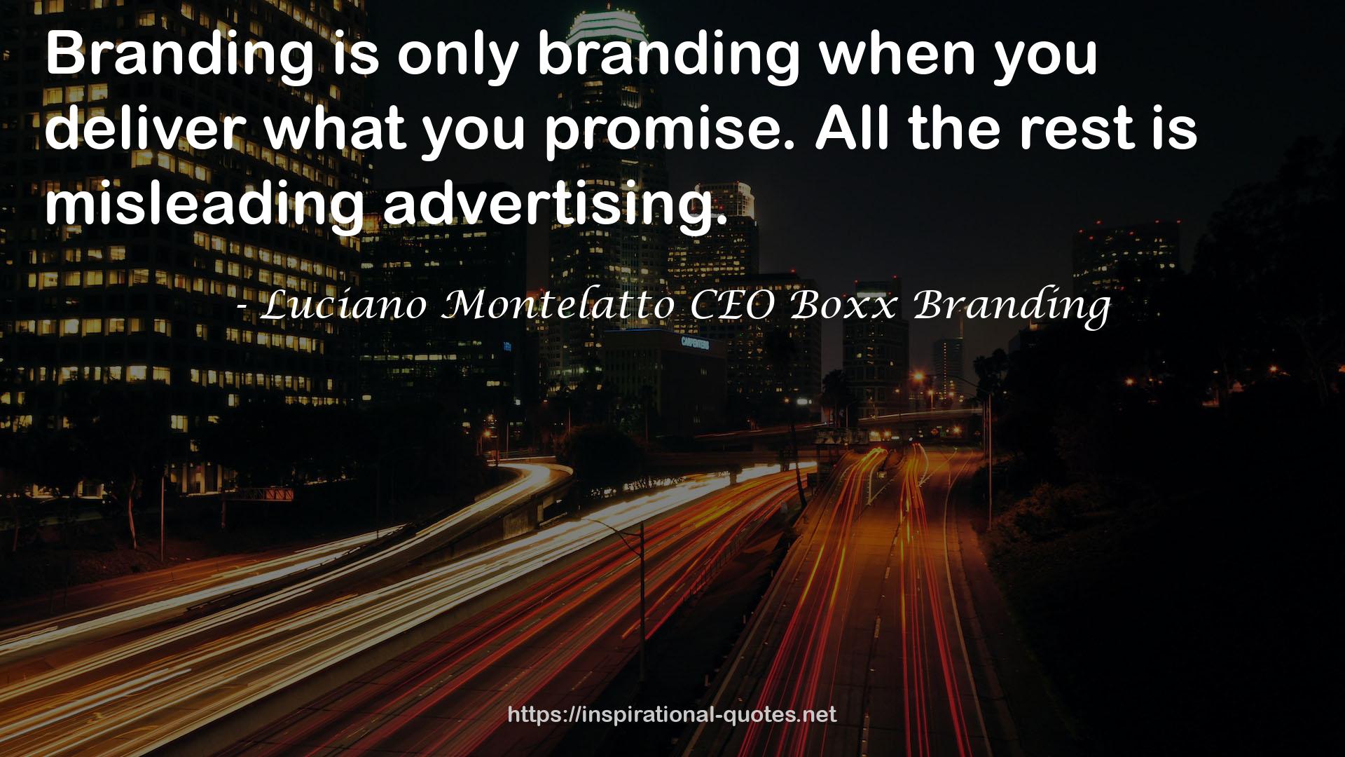 Luciano Montelatto CEO Boxx Branding QUOTES