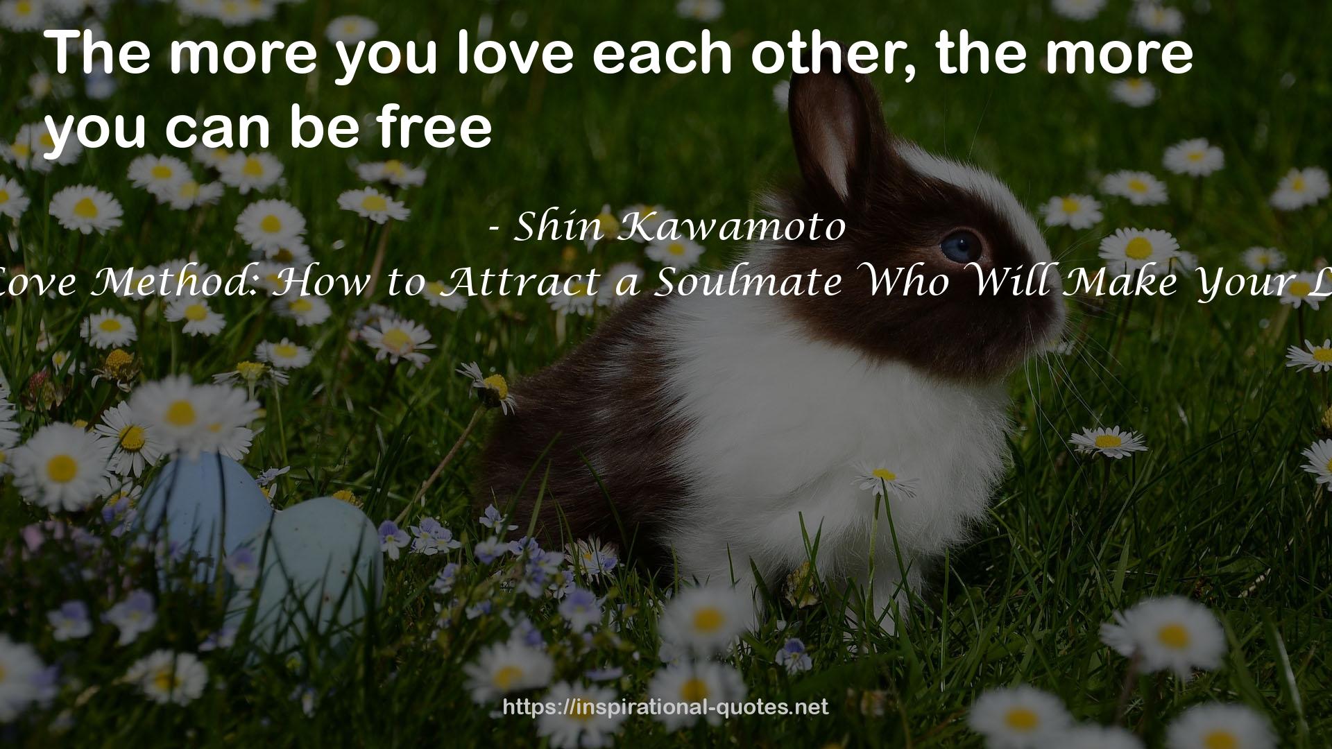 Unusual Love Method: How to Attract a Soulmate Who Will Make Your Life Happy QUOTES