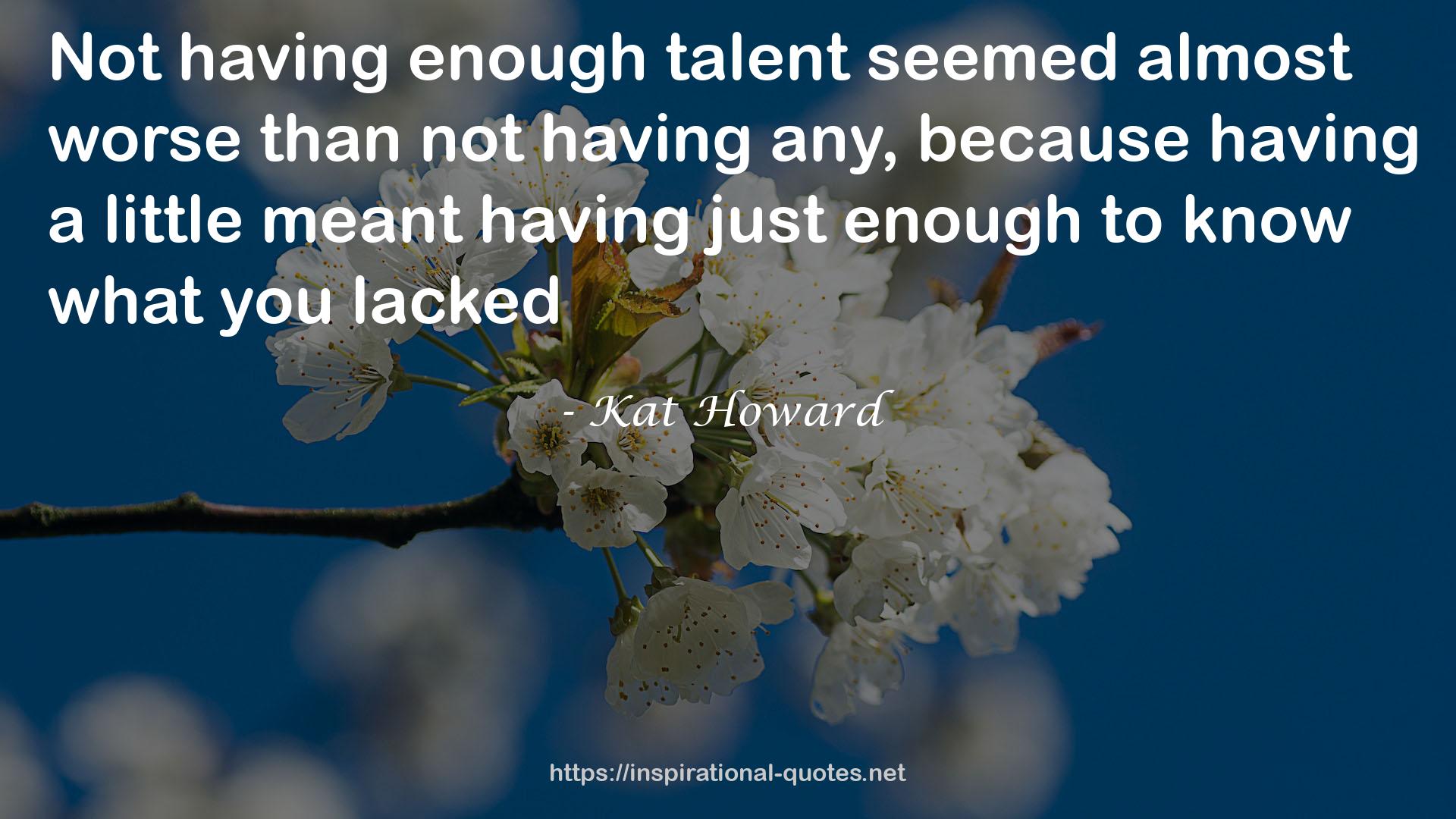 enough talent  QUOTES