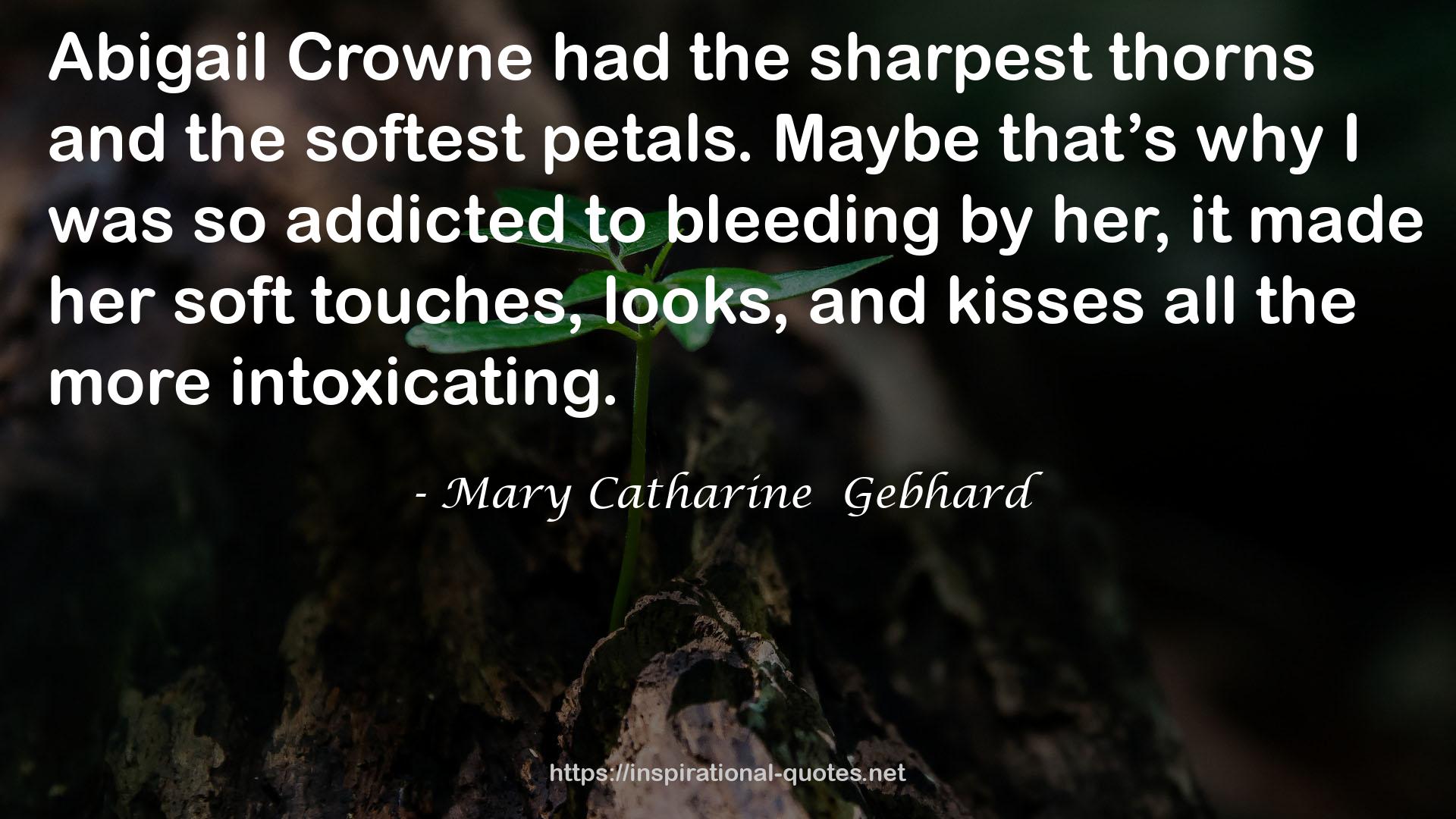 Mary Catharine  Gebhard QUOTES