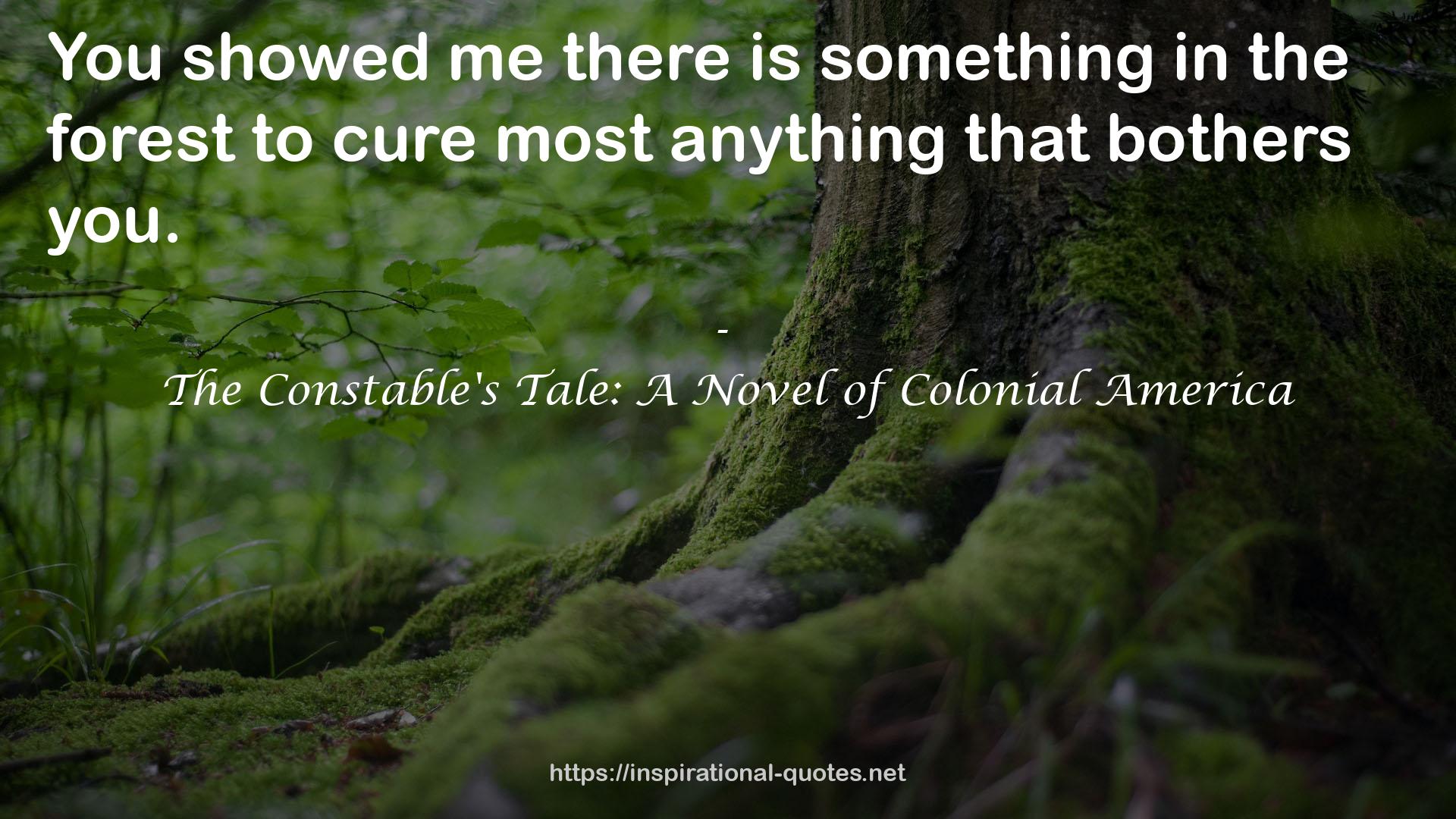 The Constable's Tale: A Novel of Colonial America QUOTES